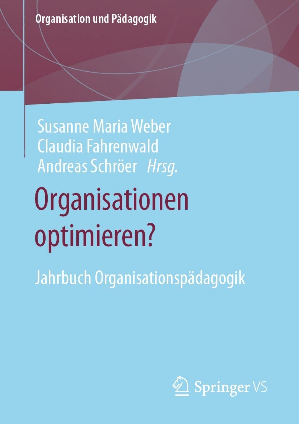Organisationen optimieren? Jahrbuch OrganisationspÃ¢â‚¬Å¡ÃƒÂ ÃƒÂ¶Ã‚Â¬ÃƒÅ¸dagogik 