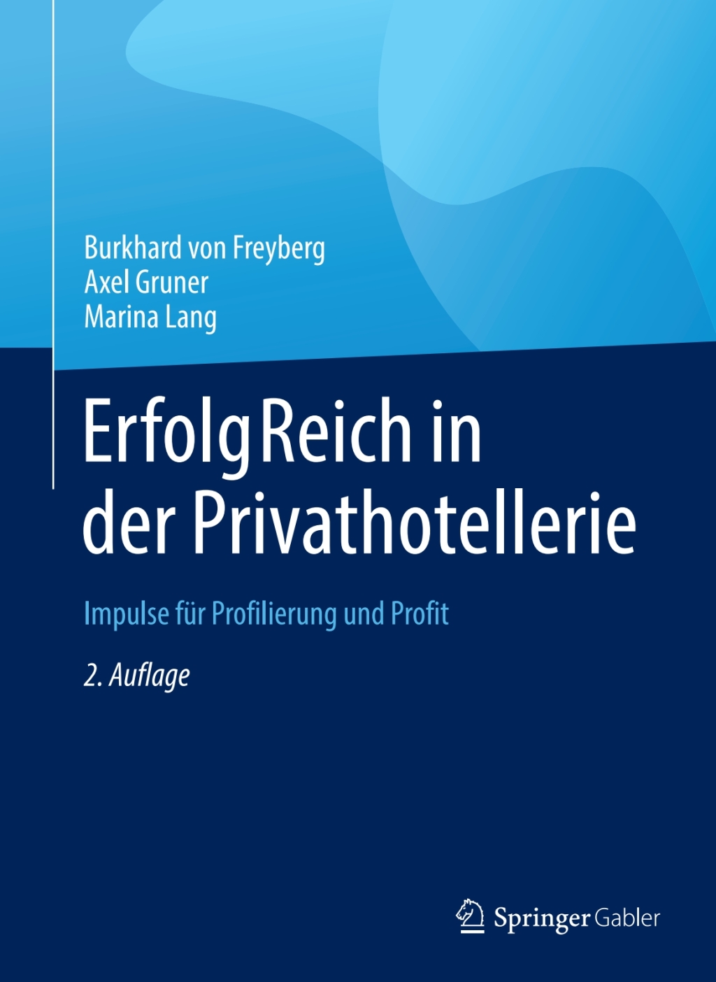 ErfolgReich in der Privathotellerie Impulse fÃ¢â‚¬Å¡ÃƒÂ ÃƒÂ¶Ã‚Â¬Ã¢Ë†Â«r Profilierung und Profit 2nd Edition