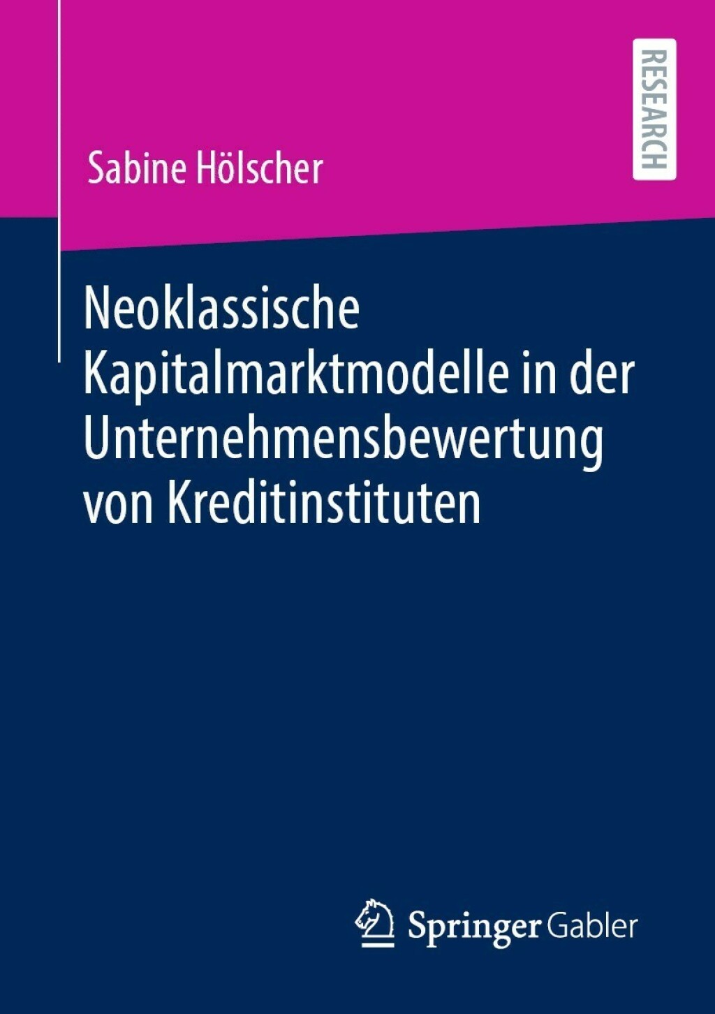 Neoklassische Kapitalmarktmodelle in der Unternehmensbewertung von Kreditinstituten 