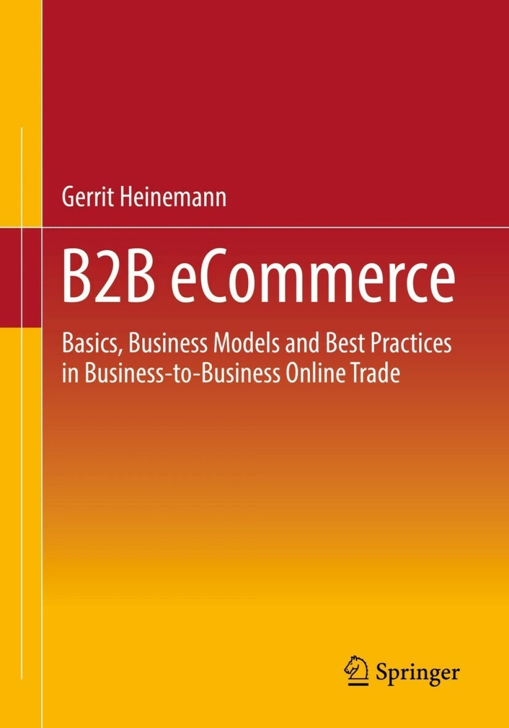 B2B eCommerce Basics, Business Models and Best Practices in Business-to-Business Online Trade 