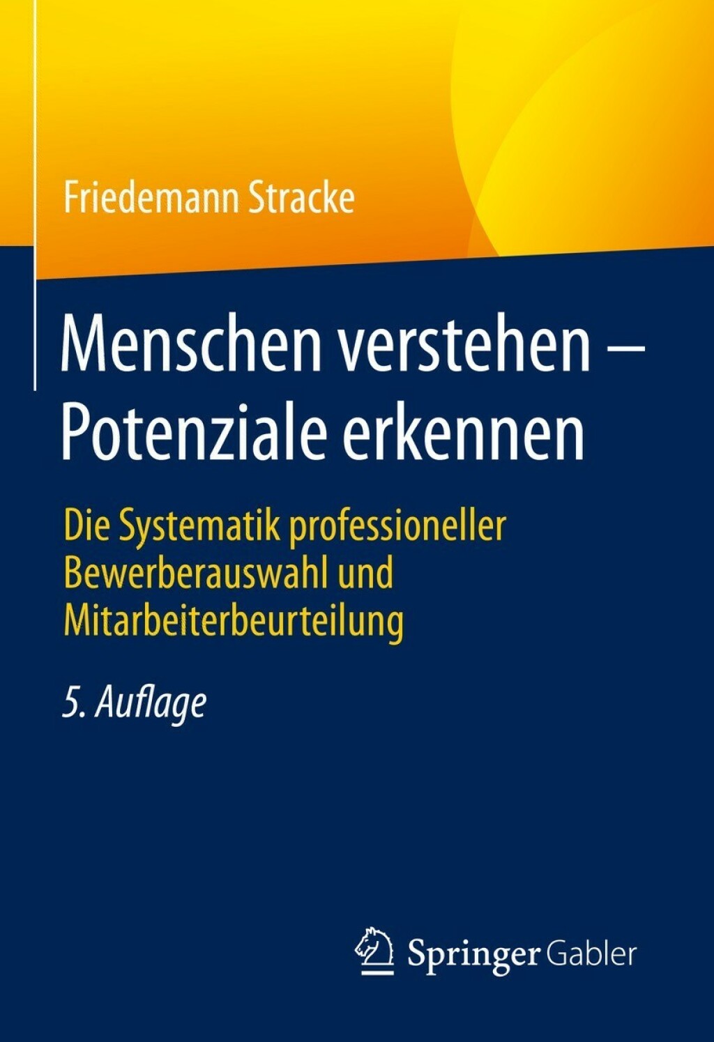 Menschen verstehen Ã¢â‚¬Å¡Ãƒâ€žÃƒÂ¶Ã¢Ë†Å¡Ãƒâ€˜Ã¢Ë†Å¡Ã‚Â¨ Potenziale erkennen Die Systematik professioneller Bewerberauswahl und Mitarbeiterbeurteilung 5th Edition