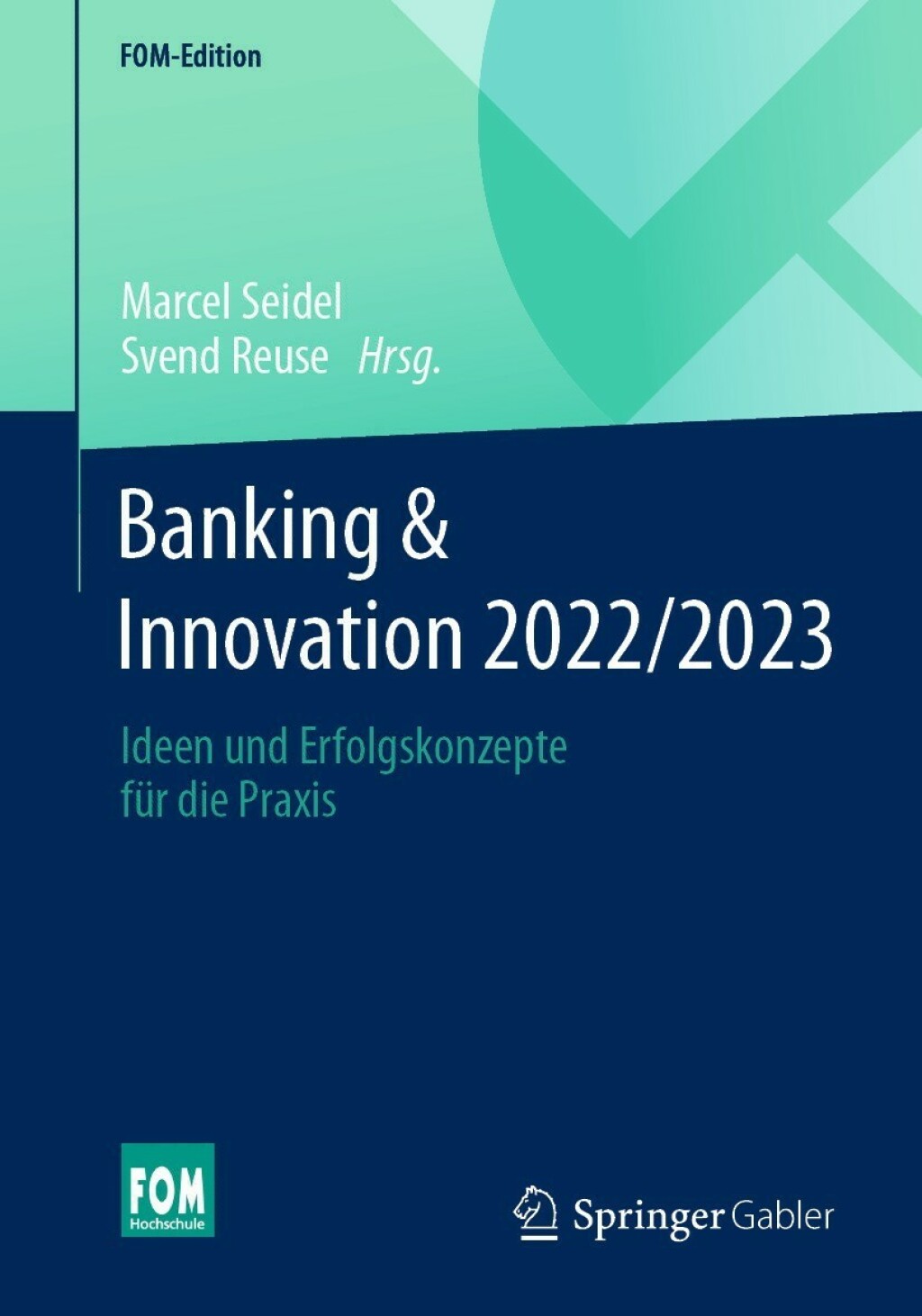 Banking & Innovation 2022/2023 Ideen und Erfolgskonzepte fÃ¢â‚¬Å¡ÃƒÂ ÃƒÂ¶Ã‚Â¬Ã¢Ë†Â«r die Praxis 