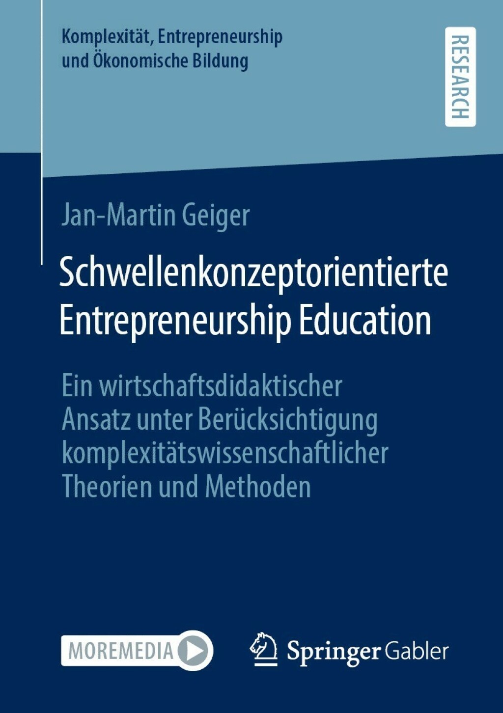 Schwellenkonzeptorientierte Entrepreneurship Education Ein wirtschaftsdidaktischer Ansatz unter BerÃ¢â‚¬Å¡ÃƒÂ ÃƒÂ¶Ã‚Â¬Ã¢Ë†Â«cksichtigung komplexitÃ¢â‚¬Å¡ÃƒÂ ÃƒÂ¶Ã‚Â¬ÃƒÅ¸tswissenschaftlicher Theorien und Methoden 