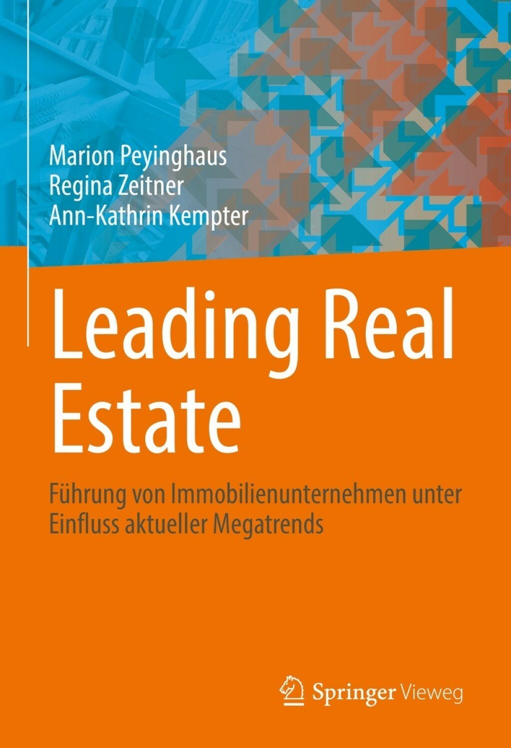 Leading Real Estate FÃ¢â‚¬Å¡ÃƒÂ ÃƒÂ¶Ã‚Â¬Ã¢Ë†Â«hrung von Immobilienunternehmen unter Einfluss aktueller Megatrends 