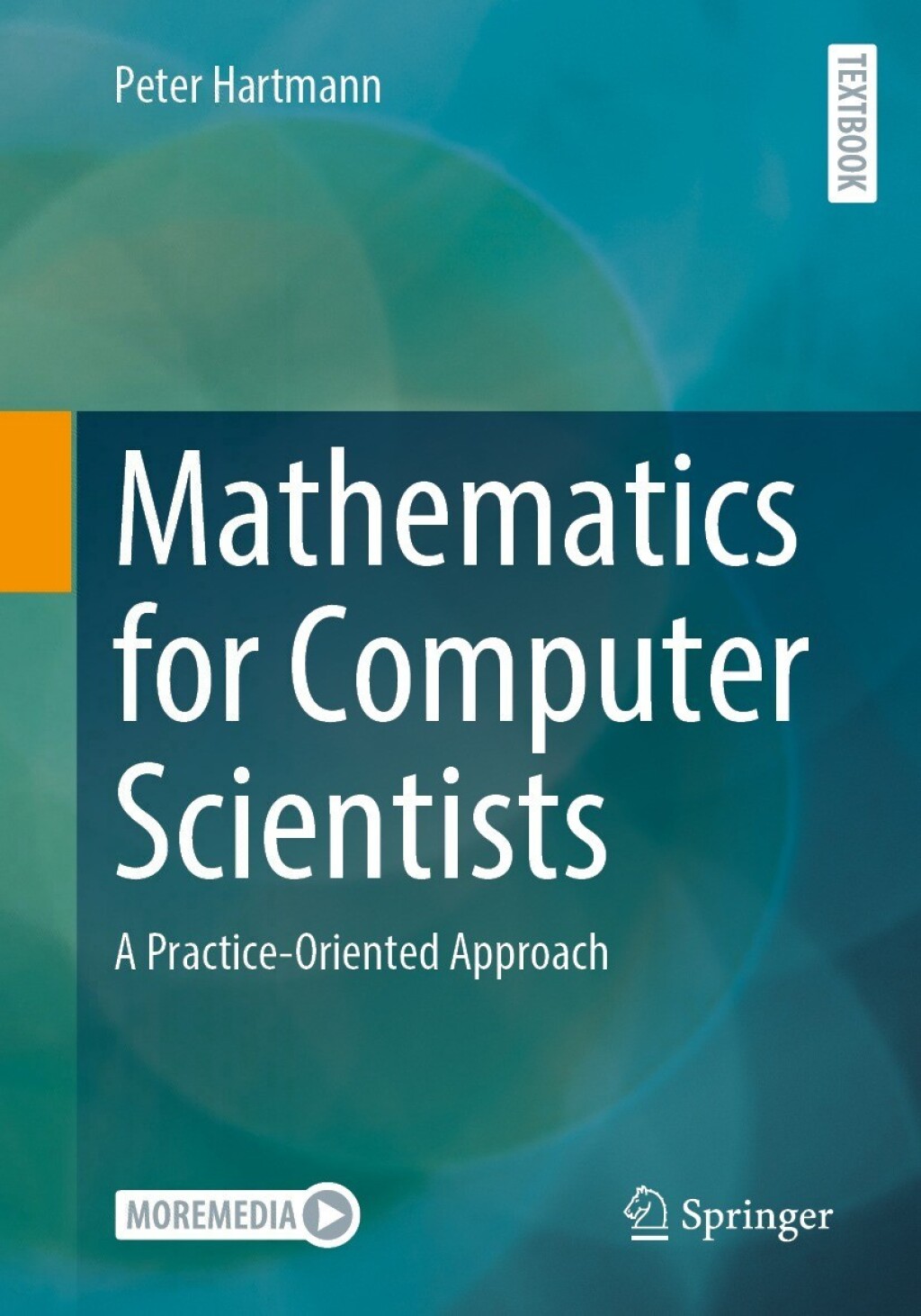 Mathematics for Computer Scientists A Practice-Oriented Approach 
