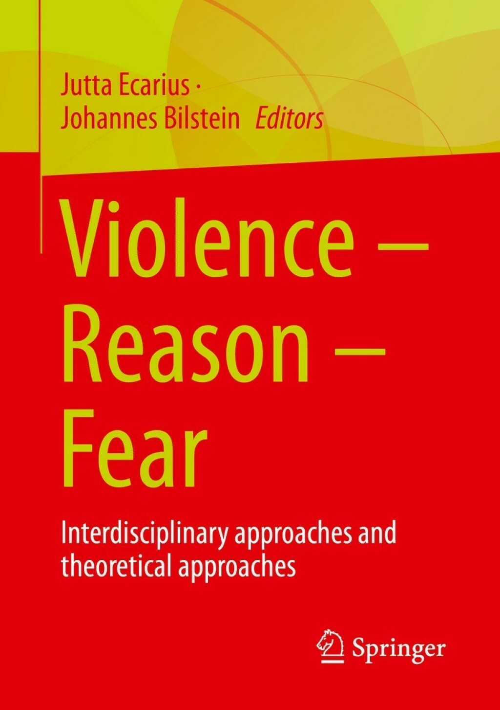 Violence Ã¢â‚¬Å¡Ãƒâ€žÃƒÂ¶Ã¢Ë†Å¡Ãƒâ€˜Ã¢Ë†Å¡Ã‚Â¨ Reason Ã¢â‚¬Å¡Ãƒâ€žÃƒÂ¶Ã¢Ë†Å¡Ãƒâ€˜Ã¢Ë†Å¡Ã‚Â¨ Fear Interdisciplinary approaches and theoretical approaches 