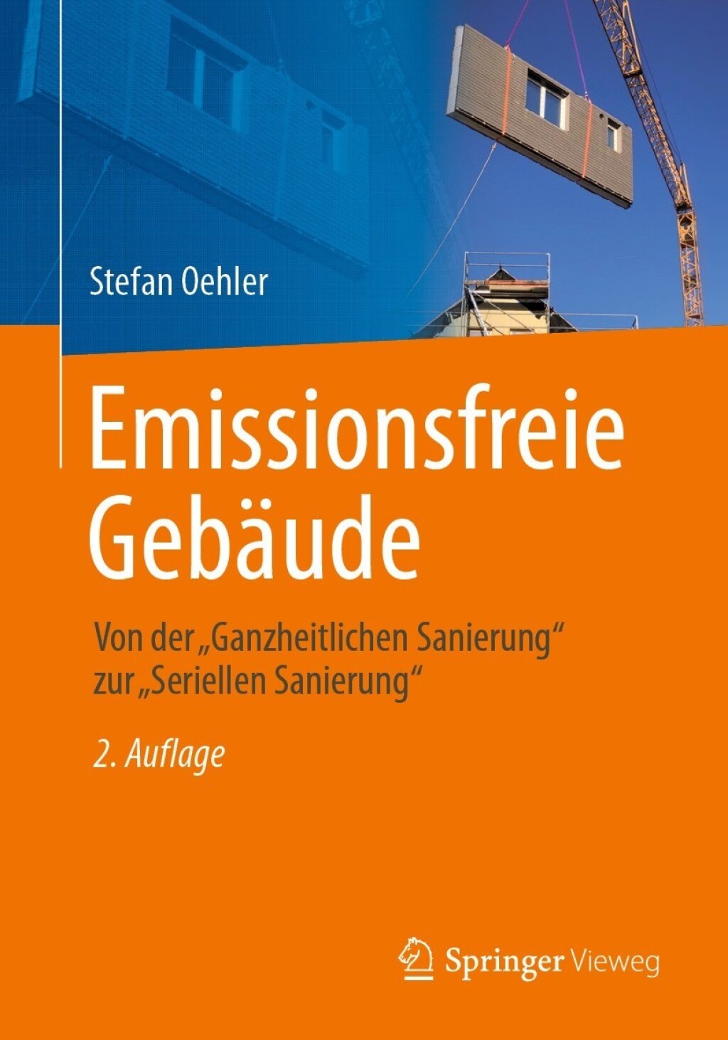 Emissionsfreie GebÃ¢â‚¬Å¡ÃƒÂ ÃƒÂ¶Ã‚Â¬ÃƒÅ¸ude Von der Ã¢â‚¬Å¡Ãƒâ€žÃƒÂ¶Ã¢Ë†Å¡Ãƒâ€˜Ã¢Ë†Å¡Ã‚ÂªGanzheitlichen Sanierung" zur Ã¢â‚¬Å¡Ãƒâ€žÃƒÂ¶Ã¢Ë†Å¡Ãƒâ€˜Ã¢Ë†Å¡Ã‚ÂªSeriellen Sanierung" 2nd Edition