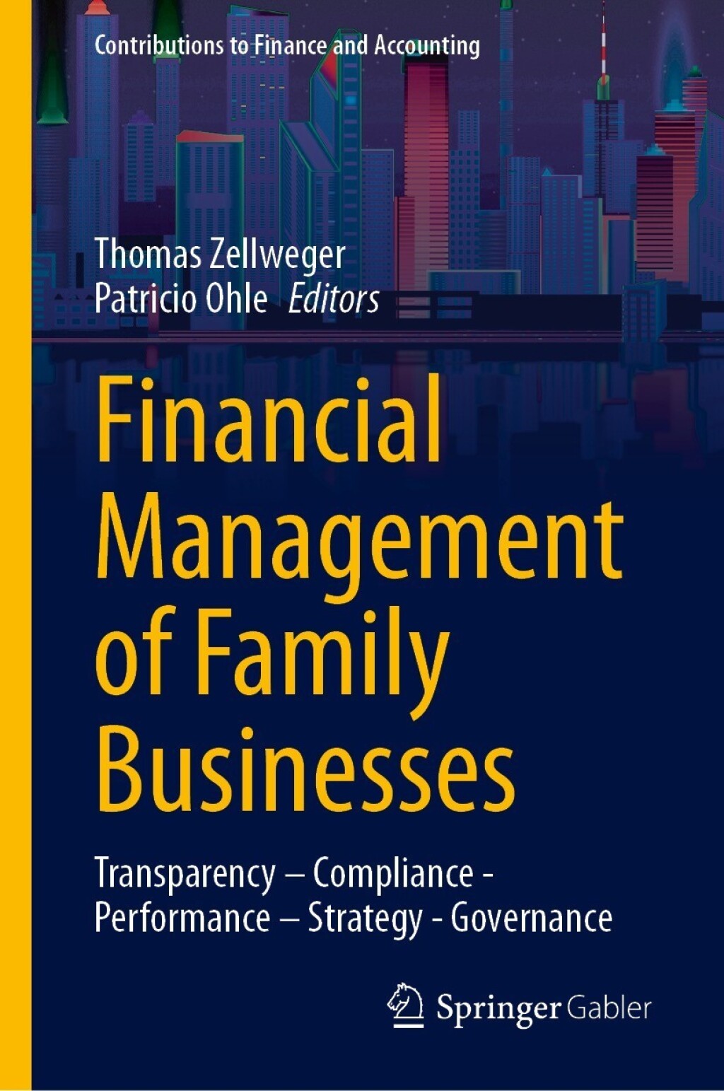 Financial Management of Family Businesses Transparency Ã¢â‚¬Å¡Ãƒâ€žÃƒÂ¶Ã¢Ë†Å¡Ãƒâ€˜Ã¢Ë†Å¡Ã‚Â¨ Compliance - Performance Ã¢â‚¬Å¡Ãƒâ€žÃƒÂ¶Ã¢Ë†Å¡Ãƒâ€˜Ã¢Ë†Å¡Ã‚Â¨ Strategy - Governance 