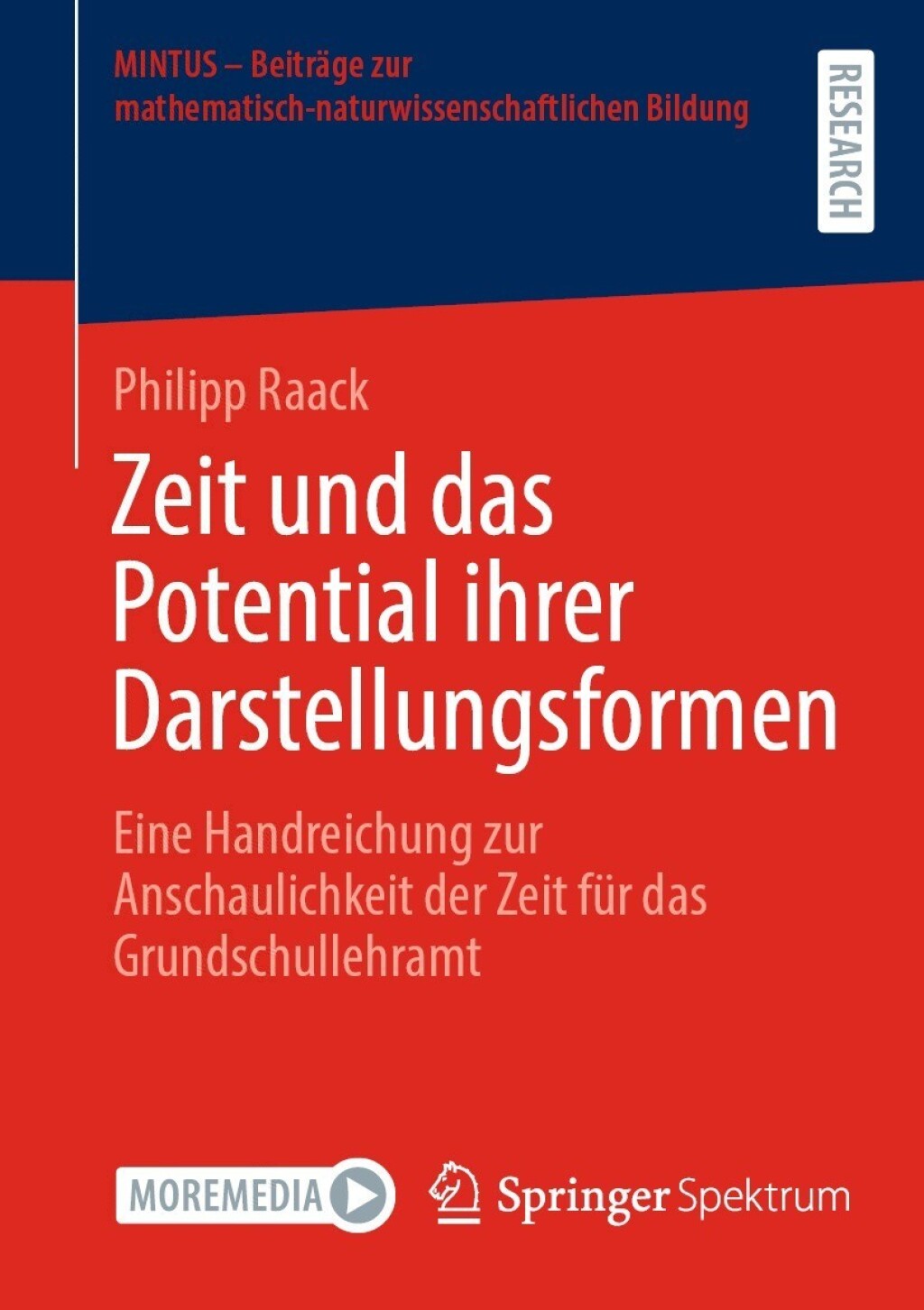Zeit und das Potential ihrer Darstellungsformen Eine Handreichung zur Anschaulichkeit der Zeit fÃ¢â‚¬Å¡ÃƒÂ ÃƒÂ¶Ã‚Â¬Ã¢Ë†Â«r das Grundschullehramt 