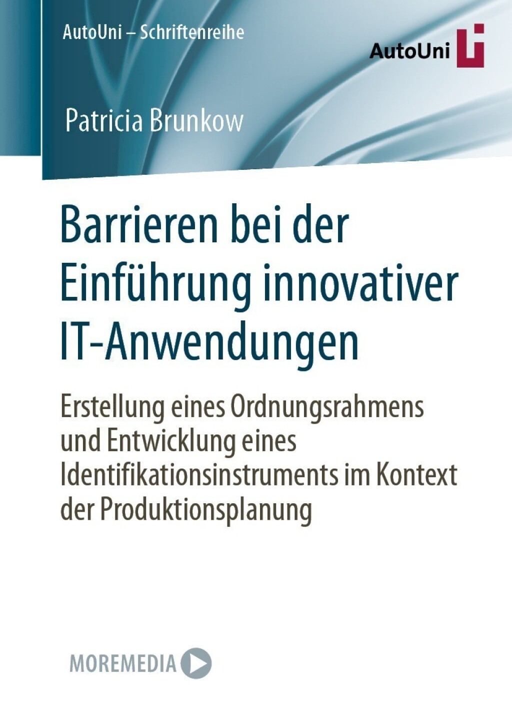 Barrieren bei der EinfÃ¢â‚¬Å¡ÃƒÂ ÃƒÂ¶Ã‚Â¬Ã¢Ë†Â«hrung innovativer IT-Anwendungen Erstellung eines Ordnungsrahmens und Entwicklung eines Identifikationsinstruments im Kontext der Produktionsplanung 