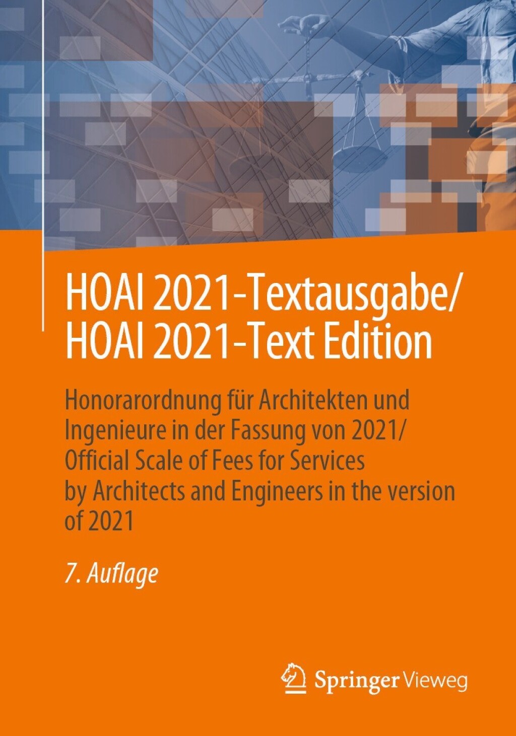 HOAI 2021-Textausgabe/HOAI 2021-Text Edition Honorarordnung fÃ¢â‚¬Å¡ÃƒÂ ÃƒÂ¶Ã‚Â¬Ã¢Ë†Â«r Architekten und Ingenieure in der Fassung von 2021/Official Scale of Fees for Services by Architects and Engineers in the version of 2021 7th Edition