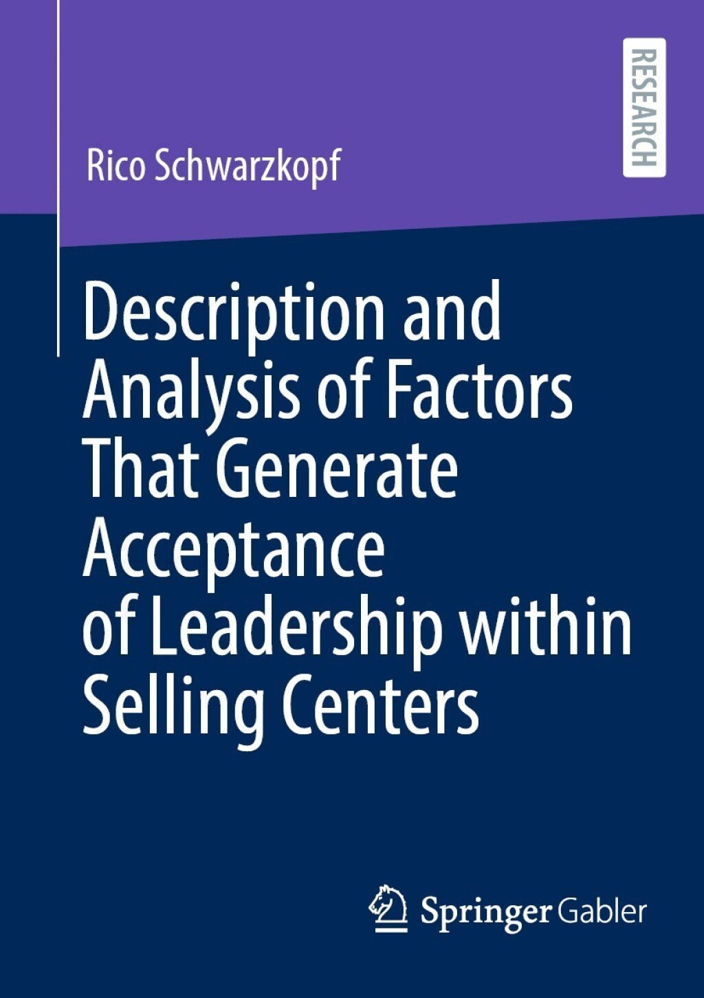 Description and Analysis of Factors That Generate Acceptance of Leadership within Selling Centers 