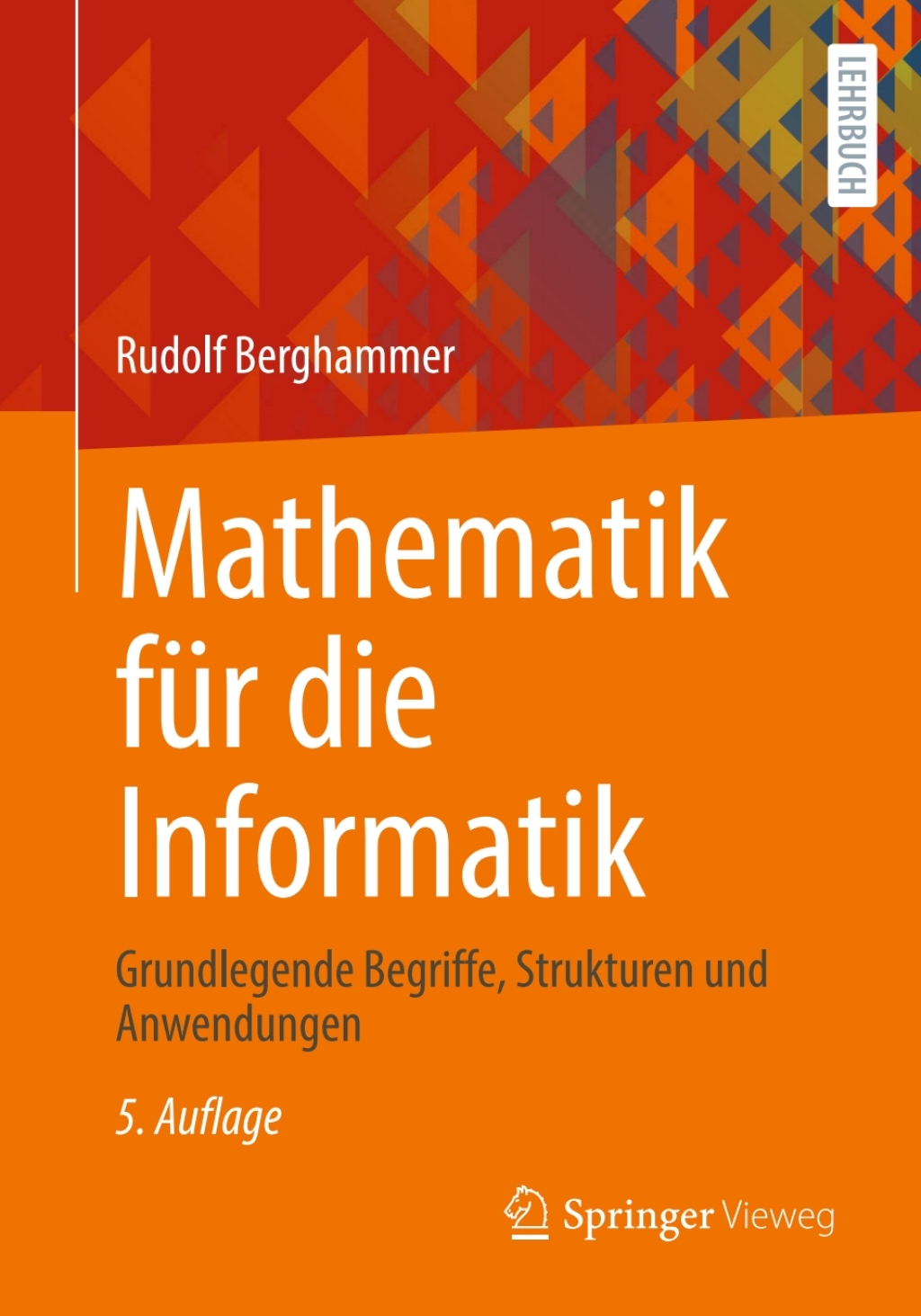 Mathematik fÃ¢â‚¬Å¡ÃƒÂ ÃƒÂ¶Ã‚Â¬Ã¢Ë†Â«r die Informatik Grundlegende Begriffe, Strukturen und Anwendungen 5th Edition