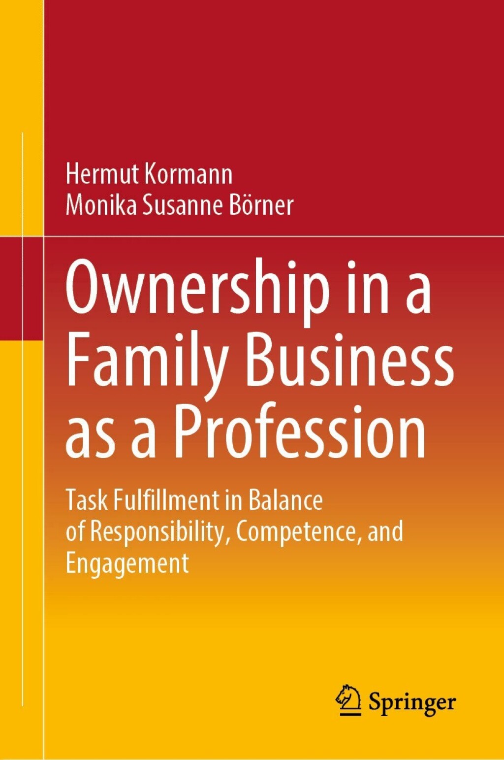 Ownership in a Family Business as a Profession Task Fulfillment in Balance of Responsibility, Competence, and Engagement 
