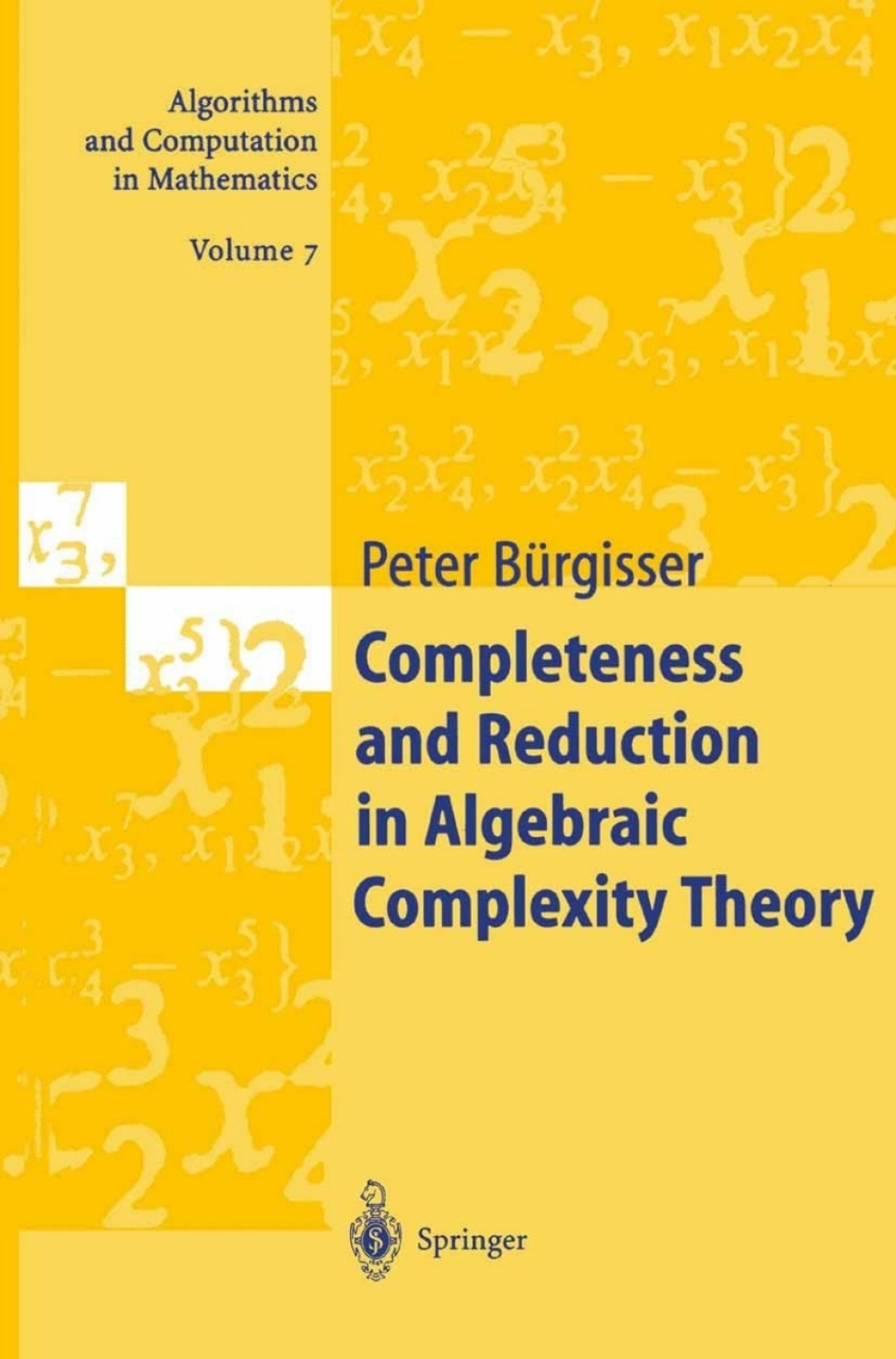 Completeness and Reduction in Algebraic Complexity Theory 