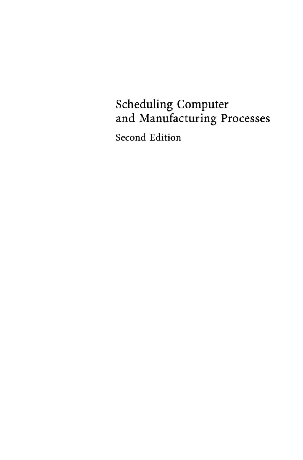 Scheduling Computer and Manufacturing Processes 2nd Edition