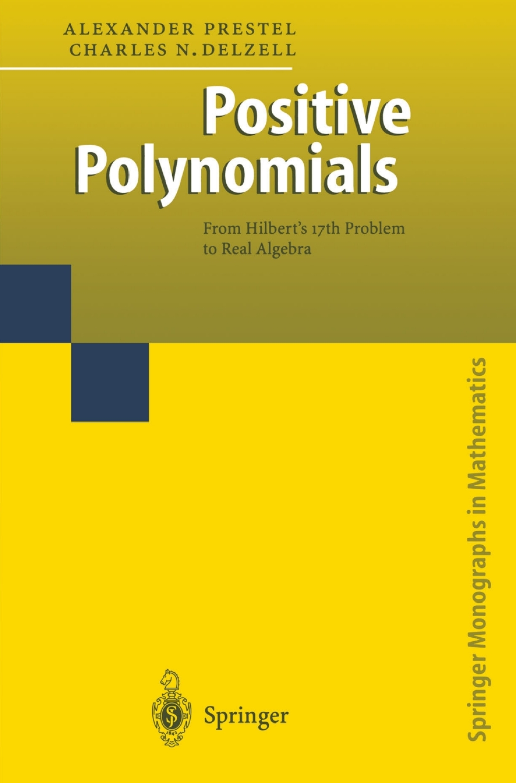Positive Polynomials From HilbertÃ¢â‚¬Å¡Ãƒâ€žÃƒÂ¶Ã¢Ë†Å¡Ãƒâ€˜Ã¢Ë†Å¡Ã‚Â¥s 17th Problem to Real Algebra 