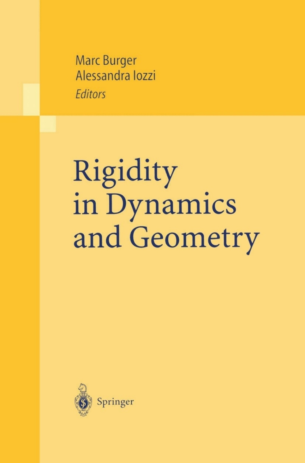 Rigidity in Dynamics and Geometry Contributions from the Programme Ergodic Theory, Geometric Rigidity and Number Theory, Isaac Newton Institute for the Mathematical Sciences Cambridge, United Kingdom, 5 January Ã¢â‚¬Å¡Ãƒâ€žÃƒÂ¶Ã¢Ë†Å¡Ãƒâ€˜Ã¢Ë†Å¡Ã‚Â¨ 7 July 2000 1st Edition