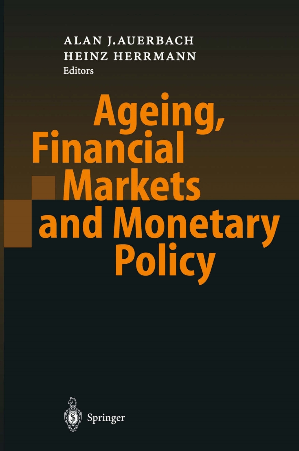 Ageing, Financial Markets and Monetary Policy 1st Edition