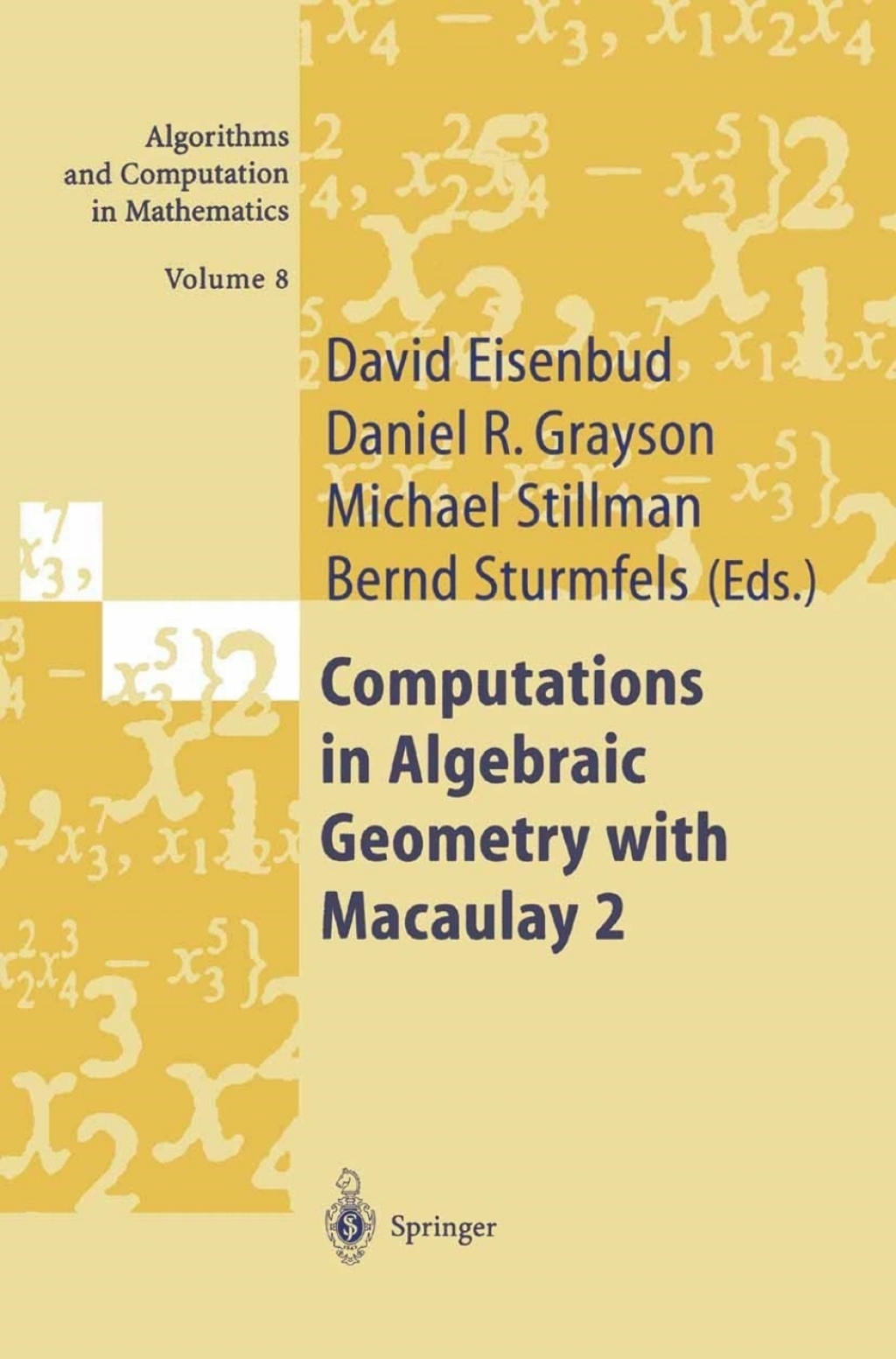 Computations in Algebraic Geometry with Macaulay 2 1st Edition