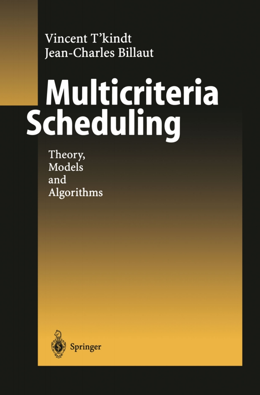 Multicriteria Scheduling Theory, Models and Algorithms 