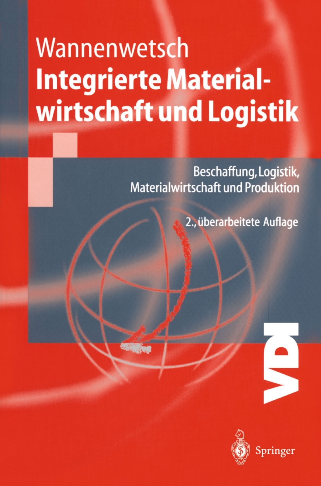 Integrierte Materialwirtschaft und Logistik Beschaffung, Logistik, Materialwirtschaft und Produktion 2nd Edition