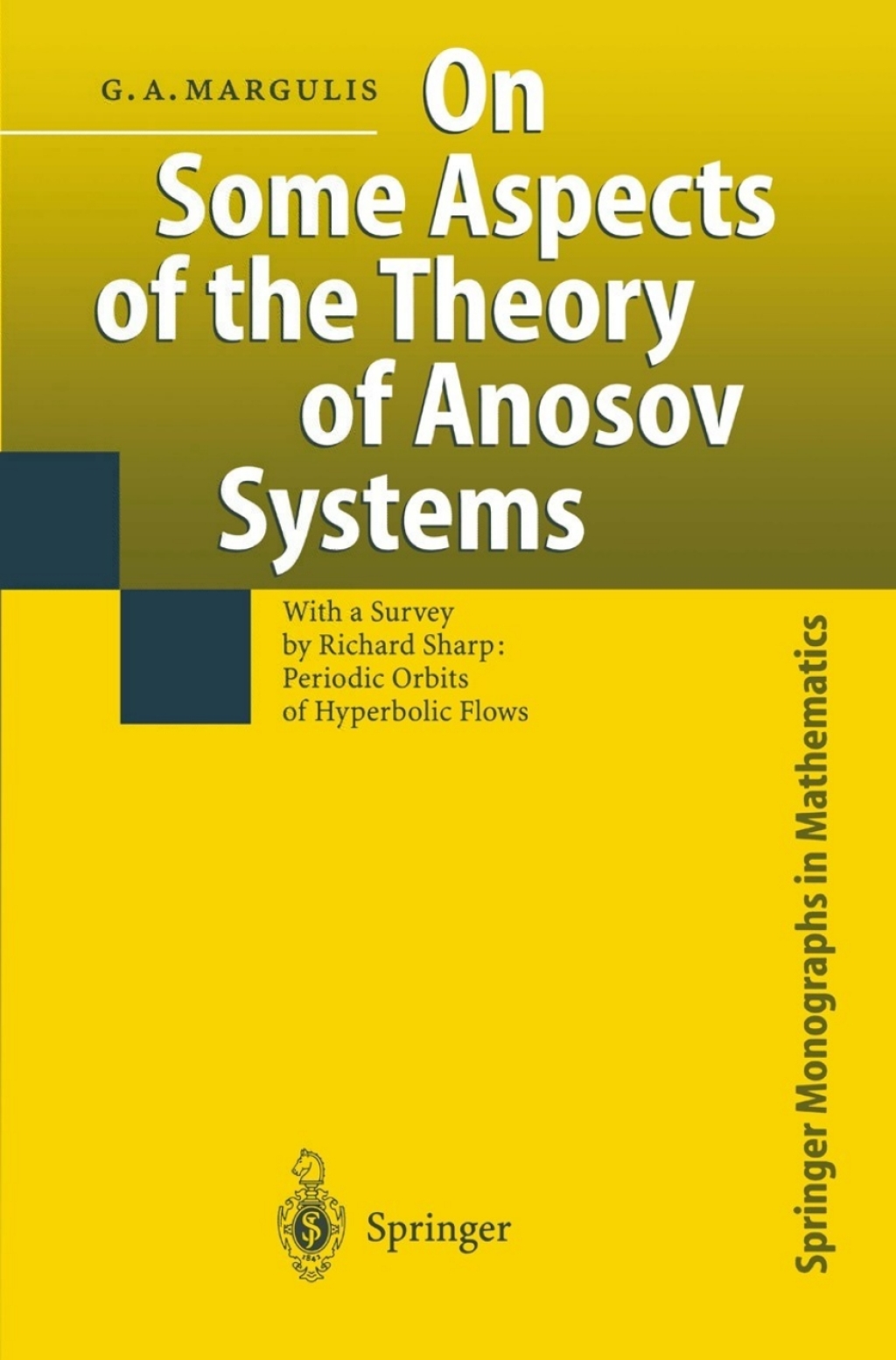 On Some Aspects of the Theory of Anosov Systems With a Survey by Richard Sharp: Periodic Orbits of Hyperbolic Flows 