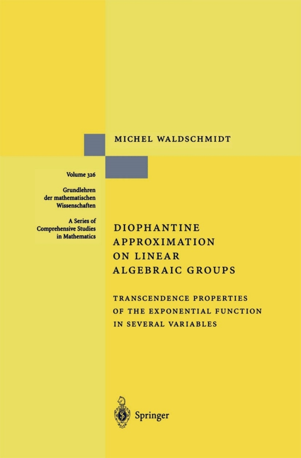 Diophantine Approximation on Linear Algebraic Groups Transcendence Properties of the Exponential Function in Several Variables 