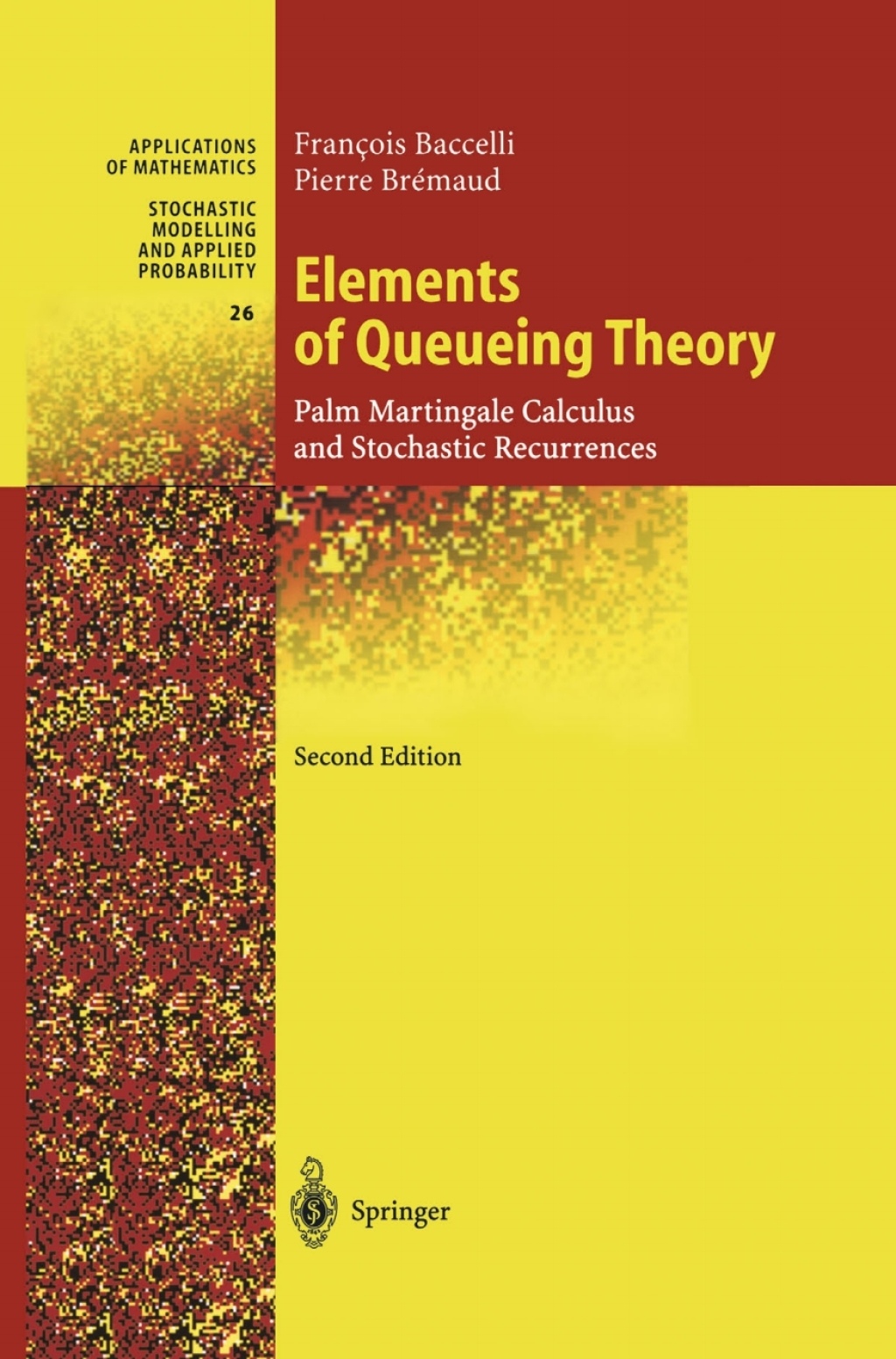 Elements of Queueing Theory Palm Martingale Calculus and Stochastic Recurrences 2nd Edition