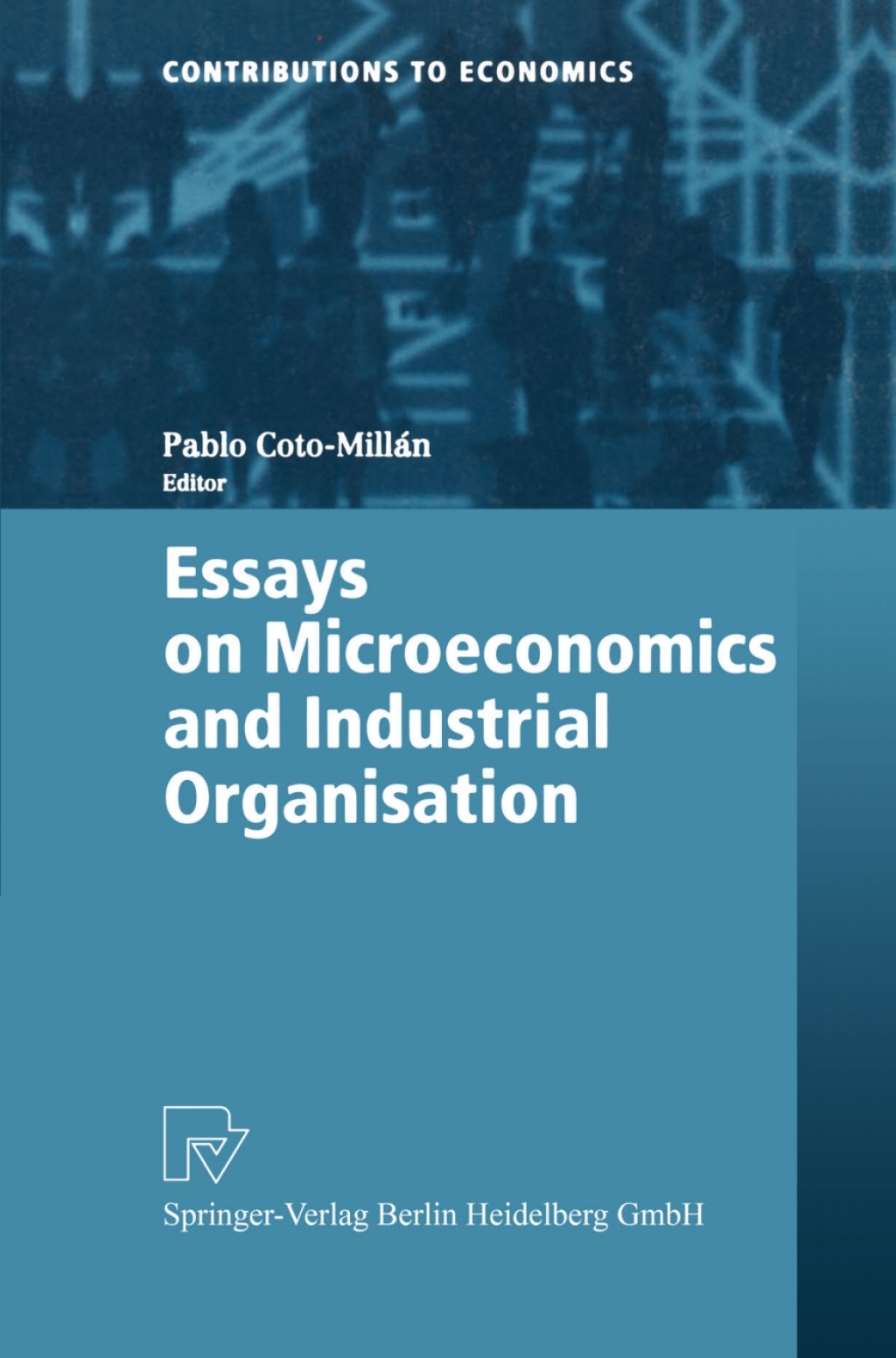 Essays on Microeconomics and Industrial Organisation 1st Edition