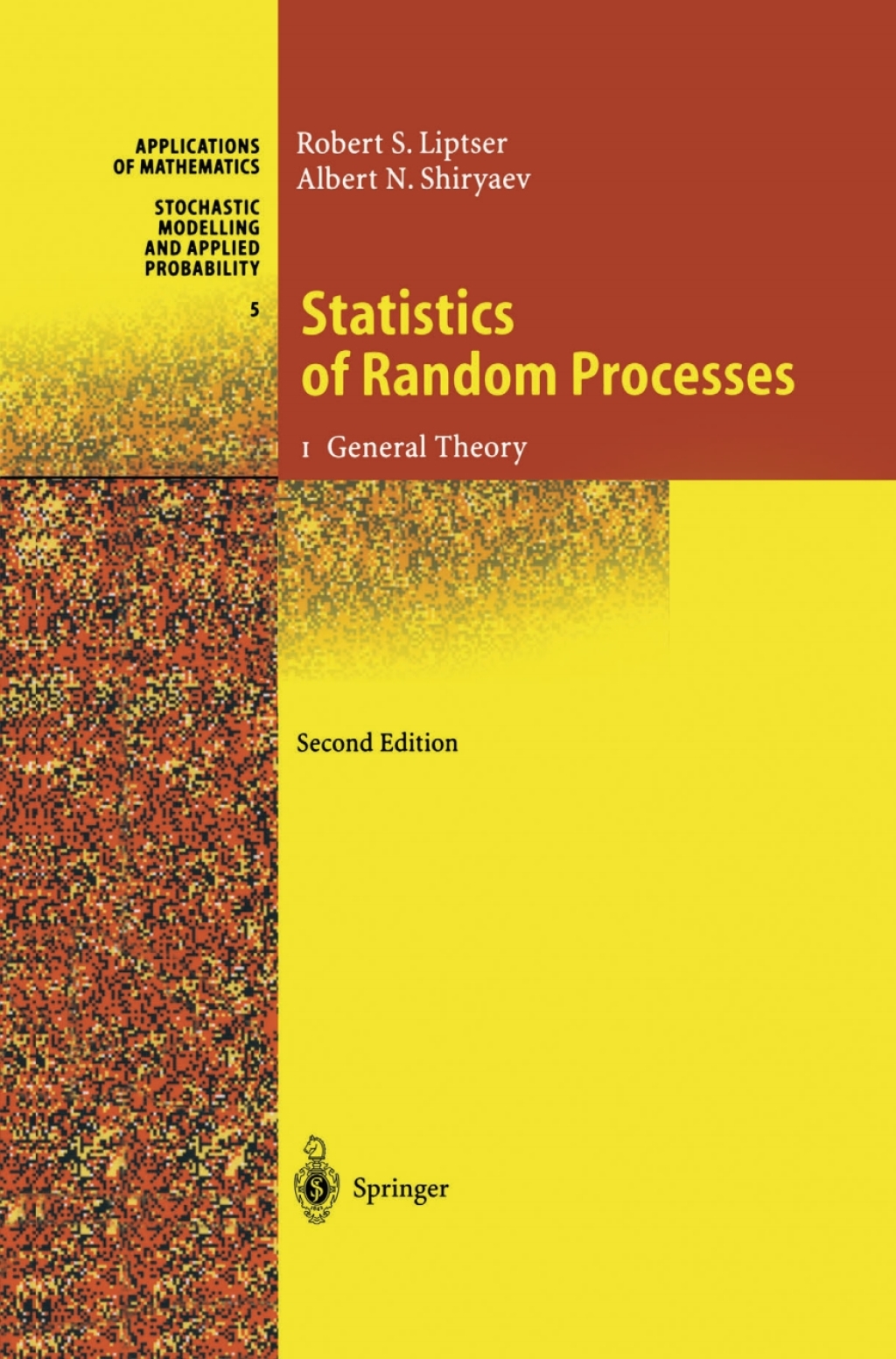 Statistics of Random Processes I. General Theory 2nd Edition