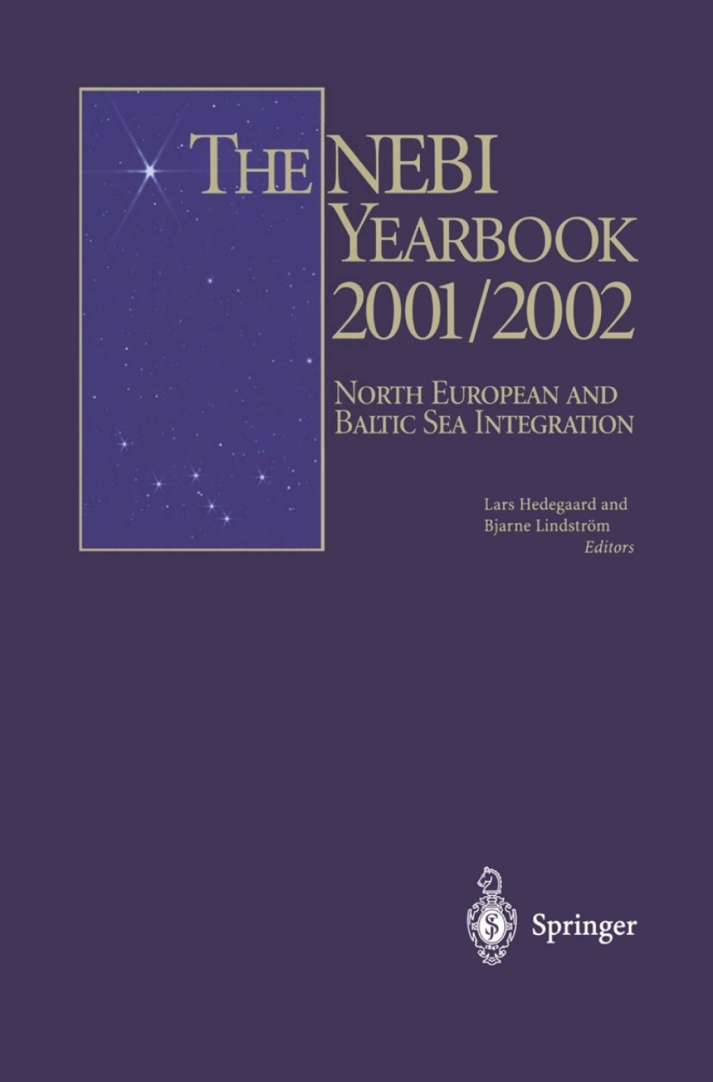 The NEBI YEARBOOK 2001/2002 North European and Baltic Sea Integration 1st Edition