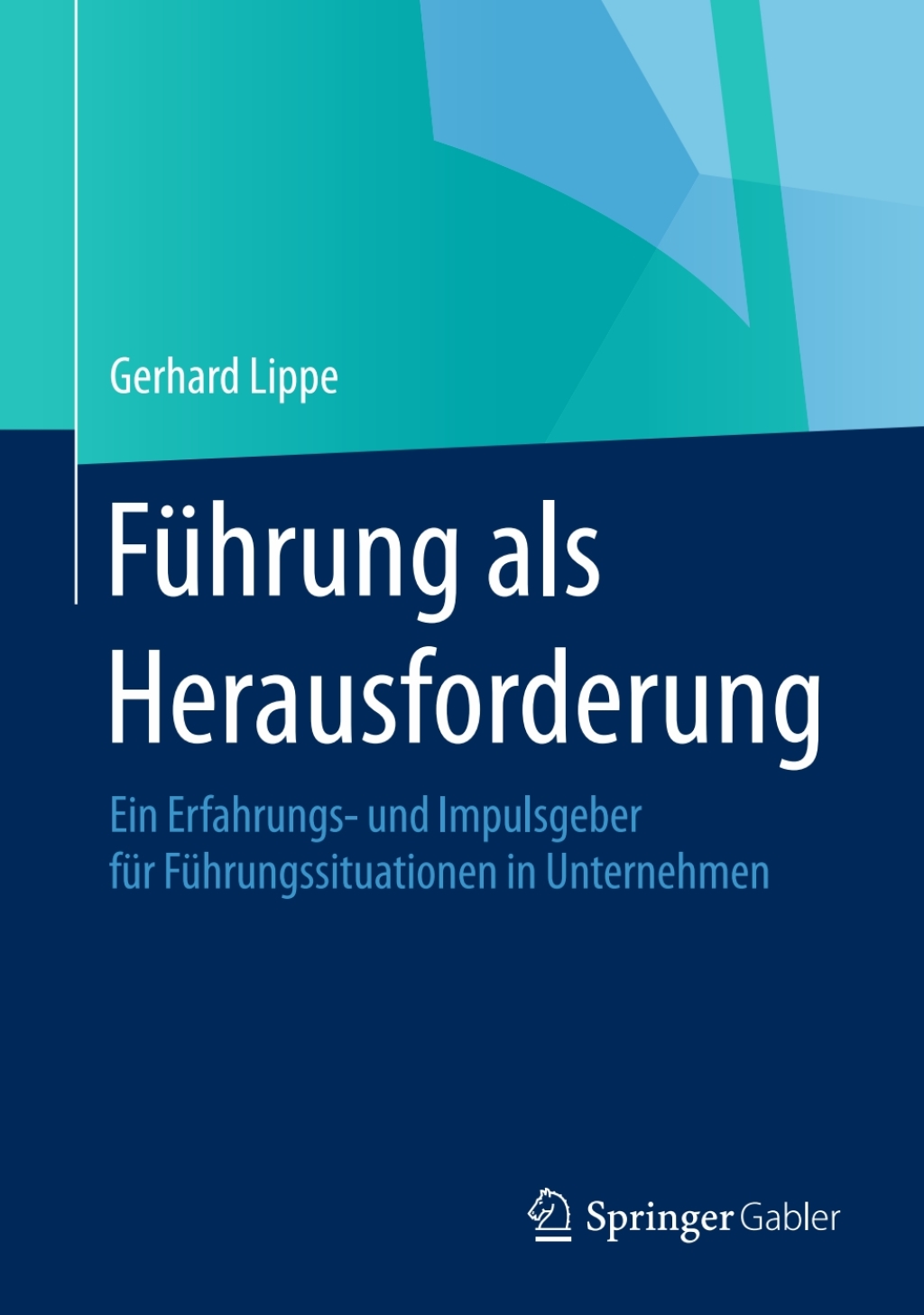 FÃ¢â‚¬Å¡ÃƒÂ ÃƒÂ¶Ã‚Â¬Ã¢Ë†Â«hrung als Herausforderung Ein Erfahrungs- und Impulsgeber fÃ¢â‚¬Å¡ÃƒÂ ÃƒÂ¶Ã‚Â¬Ã¢Ë†Â«r FÃ¢â‚¬Å¡ÃƒÂ ÃƒÂ¶Ã‚Â¬Ã¢Ë†Â«hrungssituationen in Unternehmen 