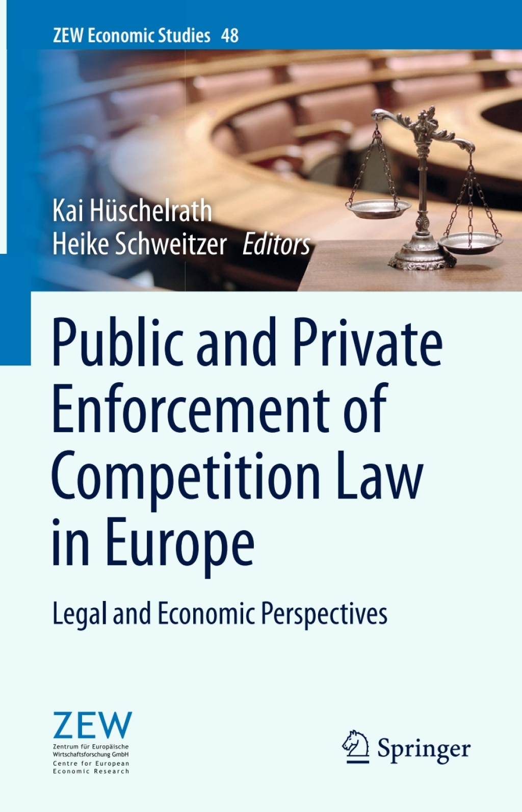 Public and Private Enforcement of Competition Law in Europe Legal and Economic Perspectives 