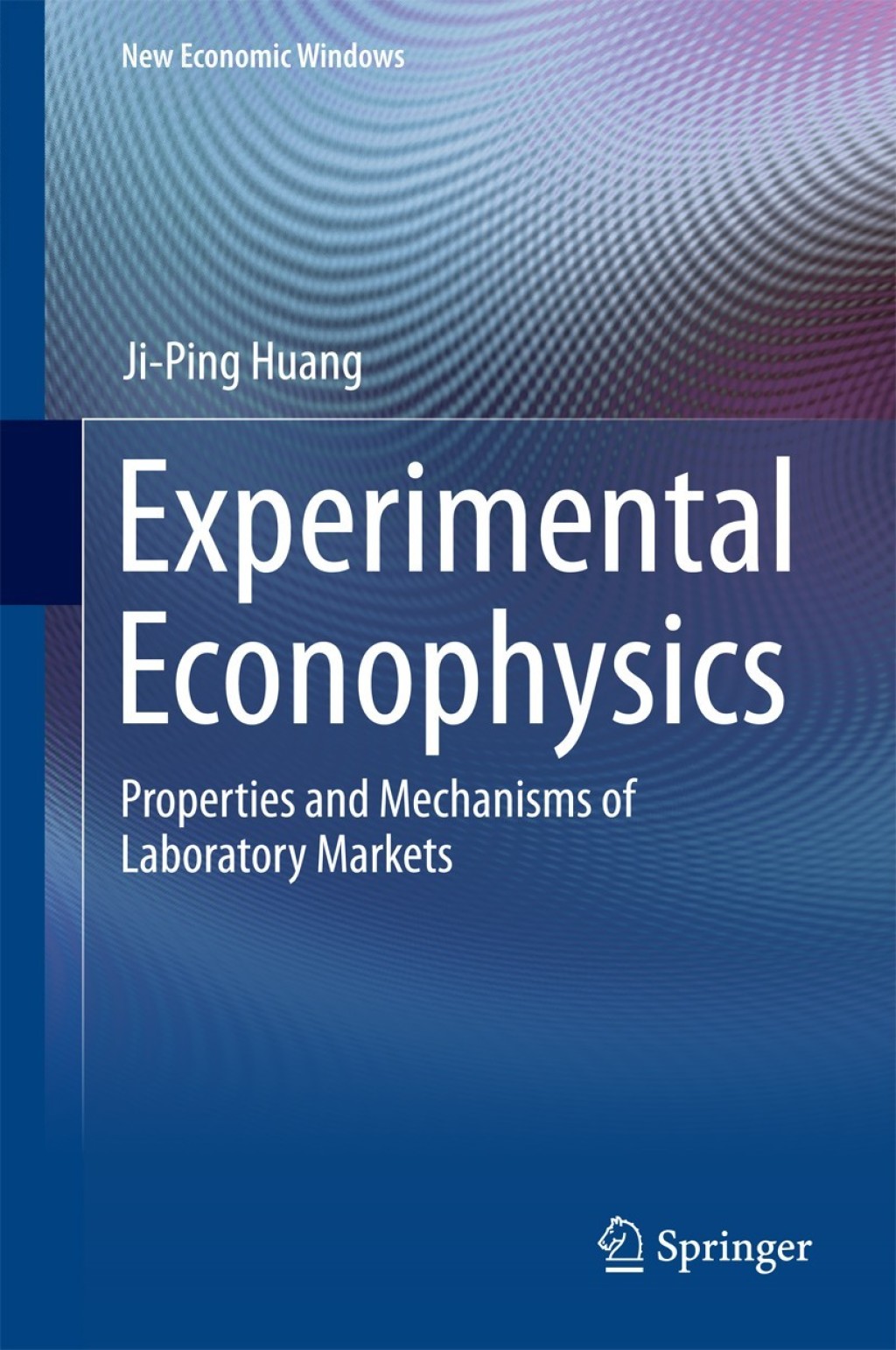 Experimental Econophysics Properties and Mechanisms of Laboratory Markets 