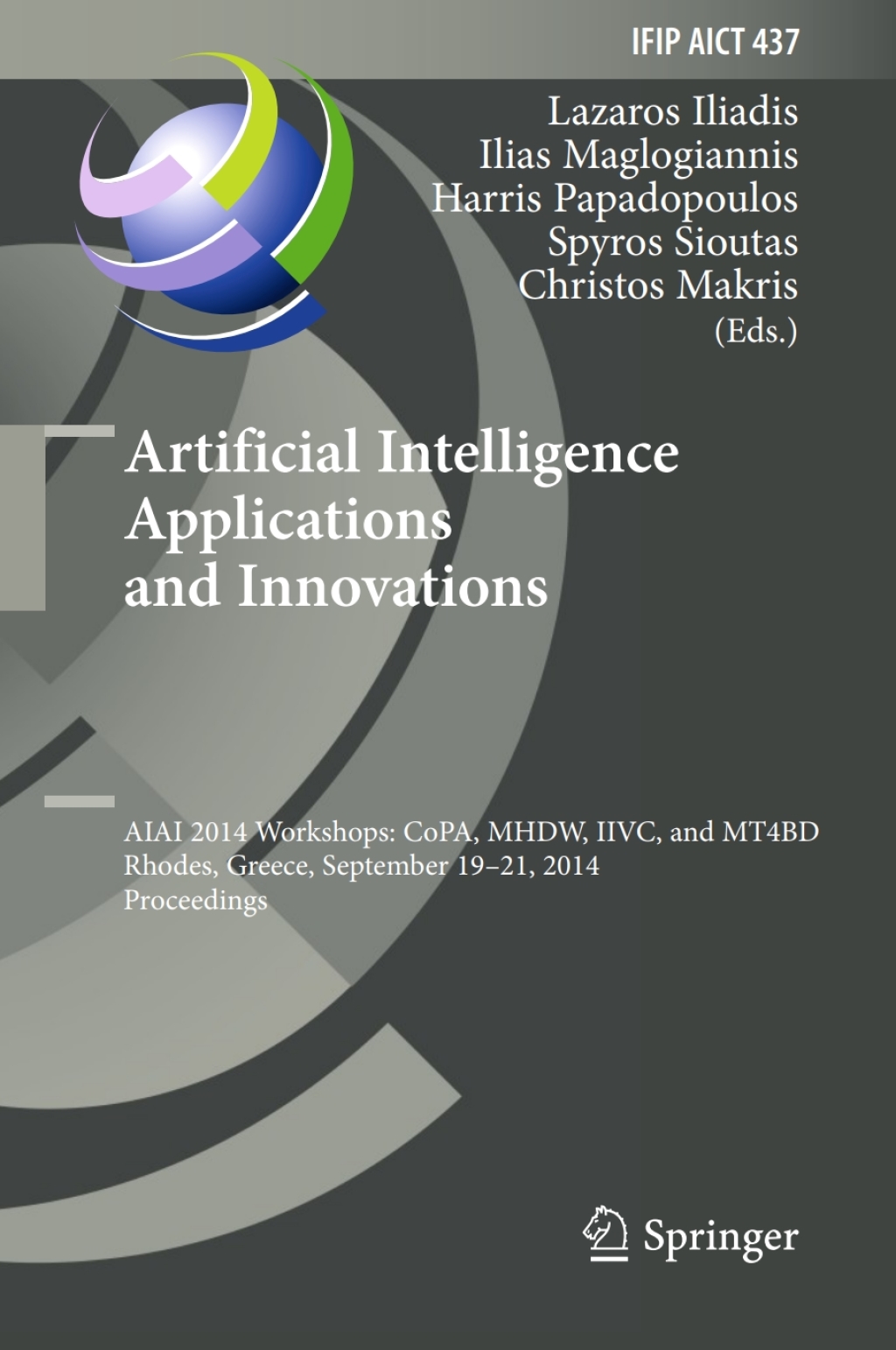 Artificial Intelligence Applications and Innovations AIAI 2014 Workshops: CoPA, MHDW, IIVC, and MT4BD, Rhodes, Greece, September 19-21, 2014, Proceedings 