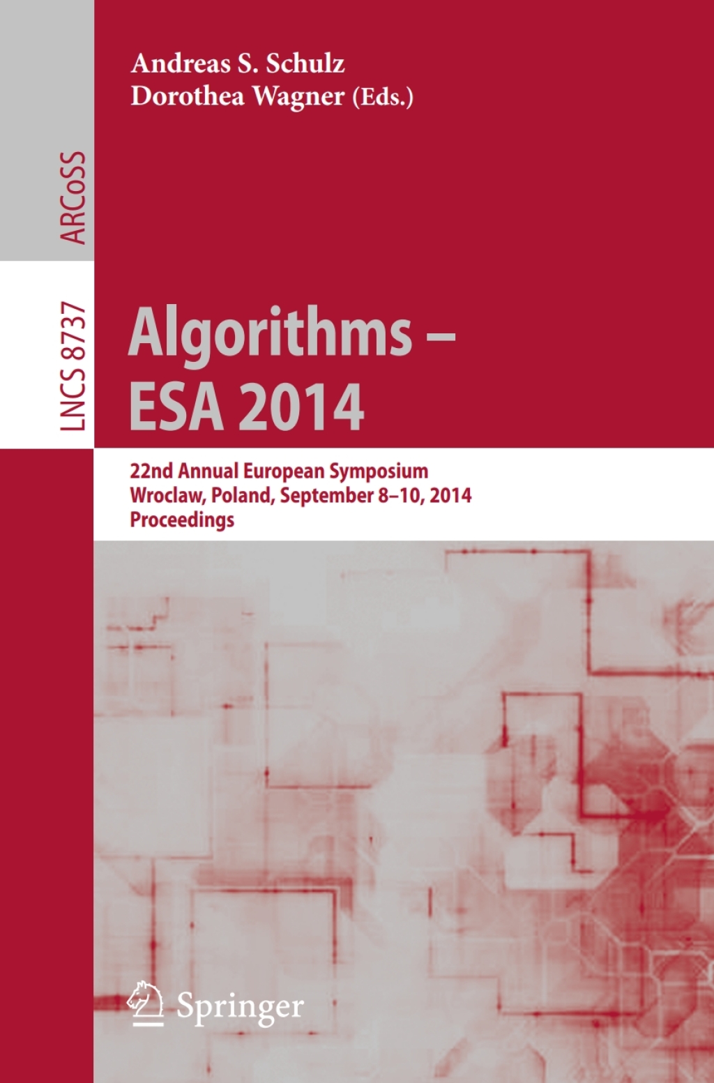 Algorithms - ESA 2014 22th Annual European Symposium, WrocÃ¢â‚¬Å¡ÃƒÂ¢ÃƒÂ Ã¢Ë†Å¡ÃƒÂ¡aw, Poland, September 8-10, 2014. Proceedings 