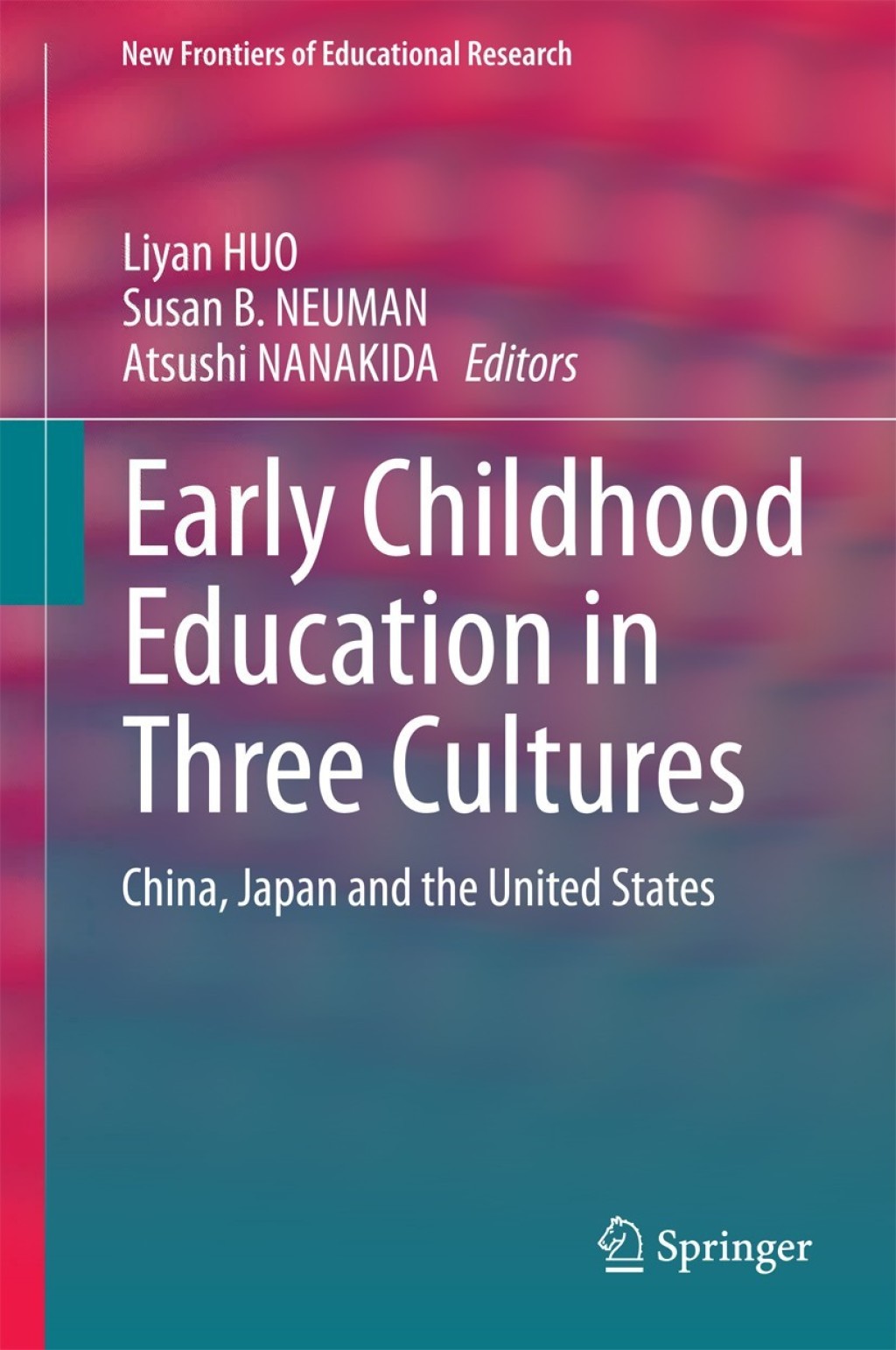 Early Childhood Education in Three Cultures China, Japan and the United States 
