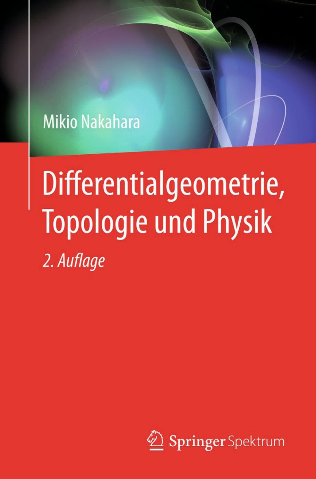 Differentialgeometrie, Topologie und Physik 