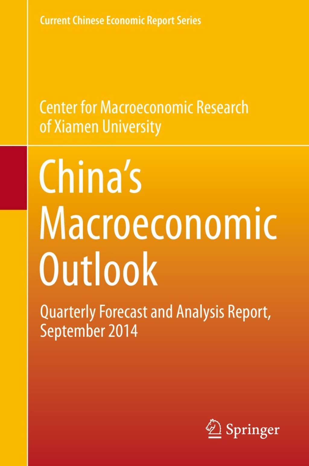 ChinaÃ¢â‚¬Å¡Ãƒâ€žÃƒÂ¶Ã¢Ë†Å¡Ãƒâ€˜Ã¢Ë†Å¡Ã‚Â¥s Macroeconomic Outlook Quarterly Forecast and Analysis Report, September 2014 1st Edition