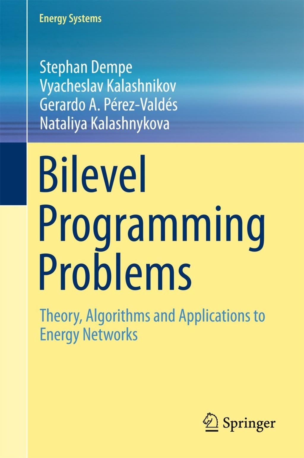 Bilevel Programming Problems Theory, Algorithms and Applications to Energy Networks 