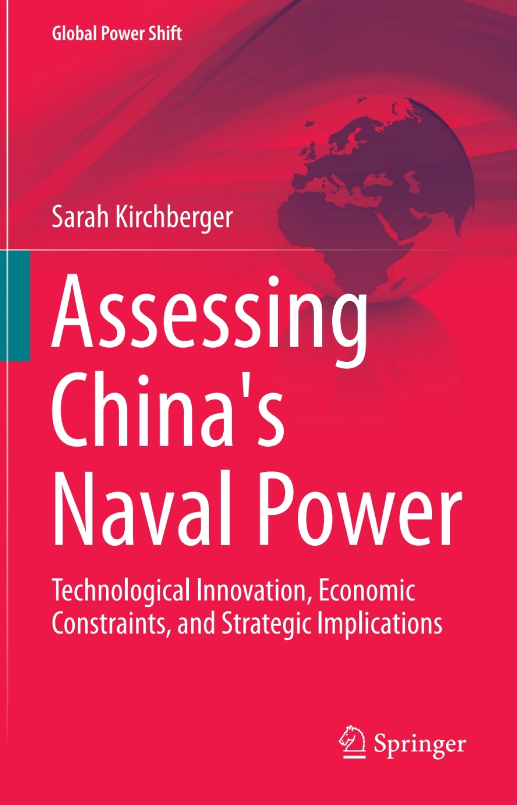 Assessing China's Naval Power Technological Innovation, Economic Constraints, and Strategic Implications 