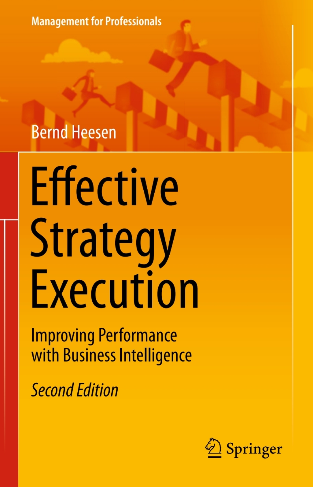 Effective Strategy Execution Improving Performance with Business Intelligence 2nd Edition