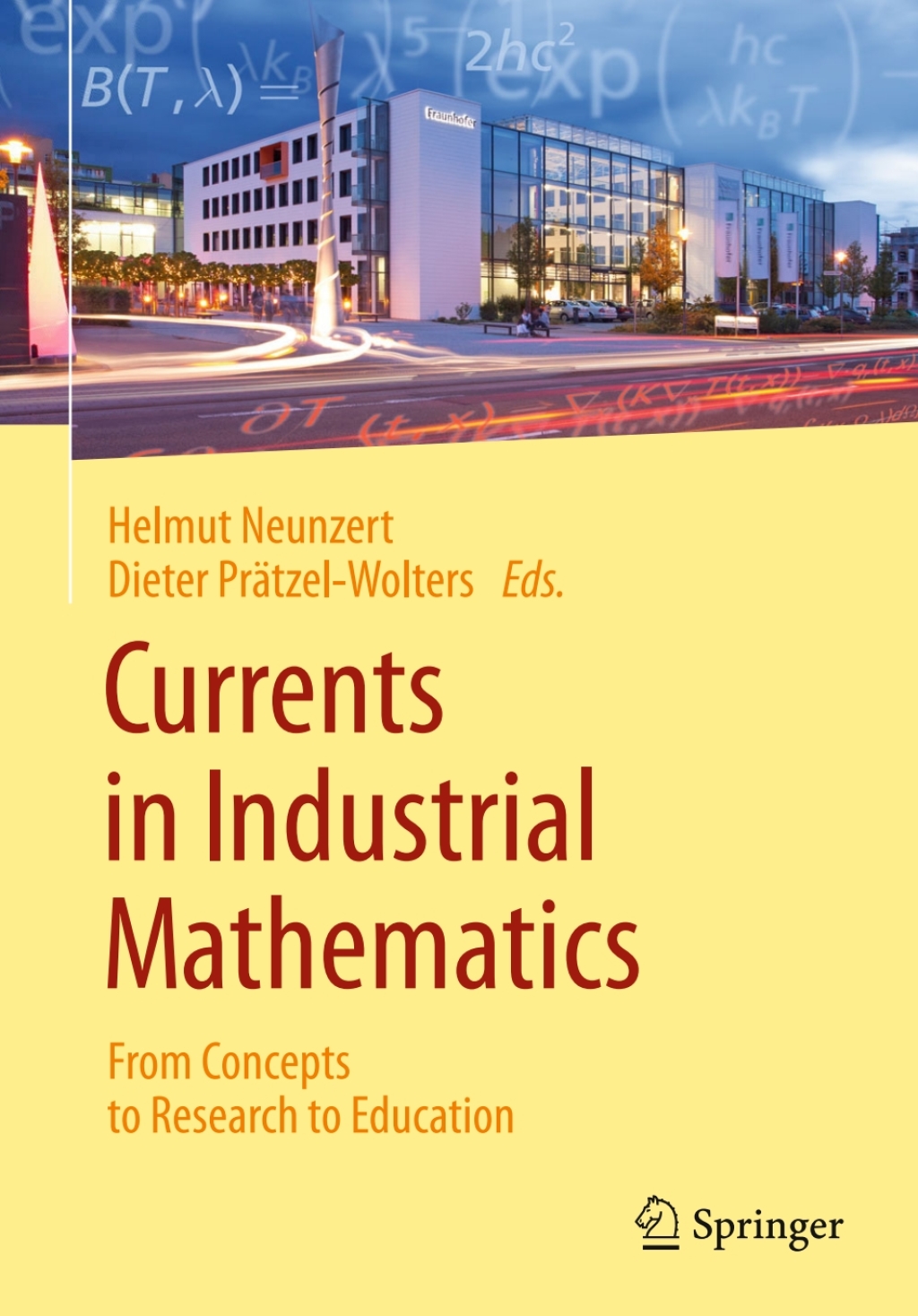 Currents in Industrial Mathematics From Concepts to Research to Education 