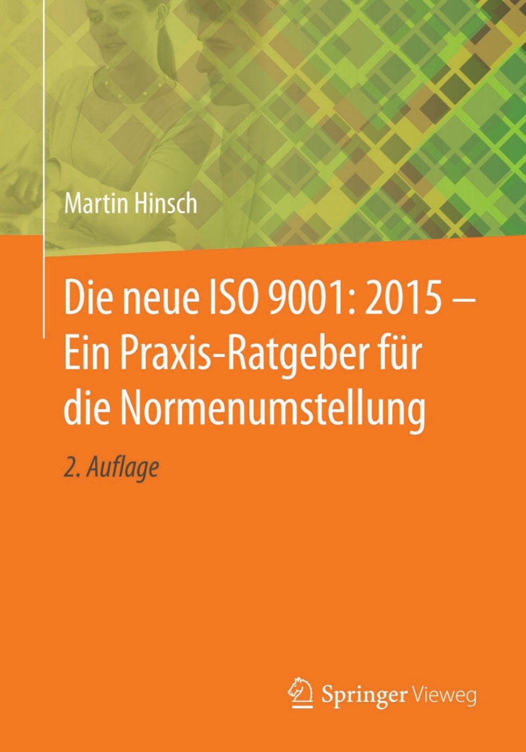 Die neue ISO 9001: 2015 - Ein Praxis-Ratgeber fÃ¢â‚¬Å¡ÃƒÂ ÃƒÂ¶Ã‚Â¬Ã¢Ë†Â«r die Normenumstellung 2nd Edition