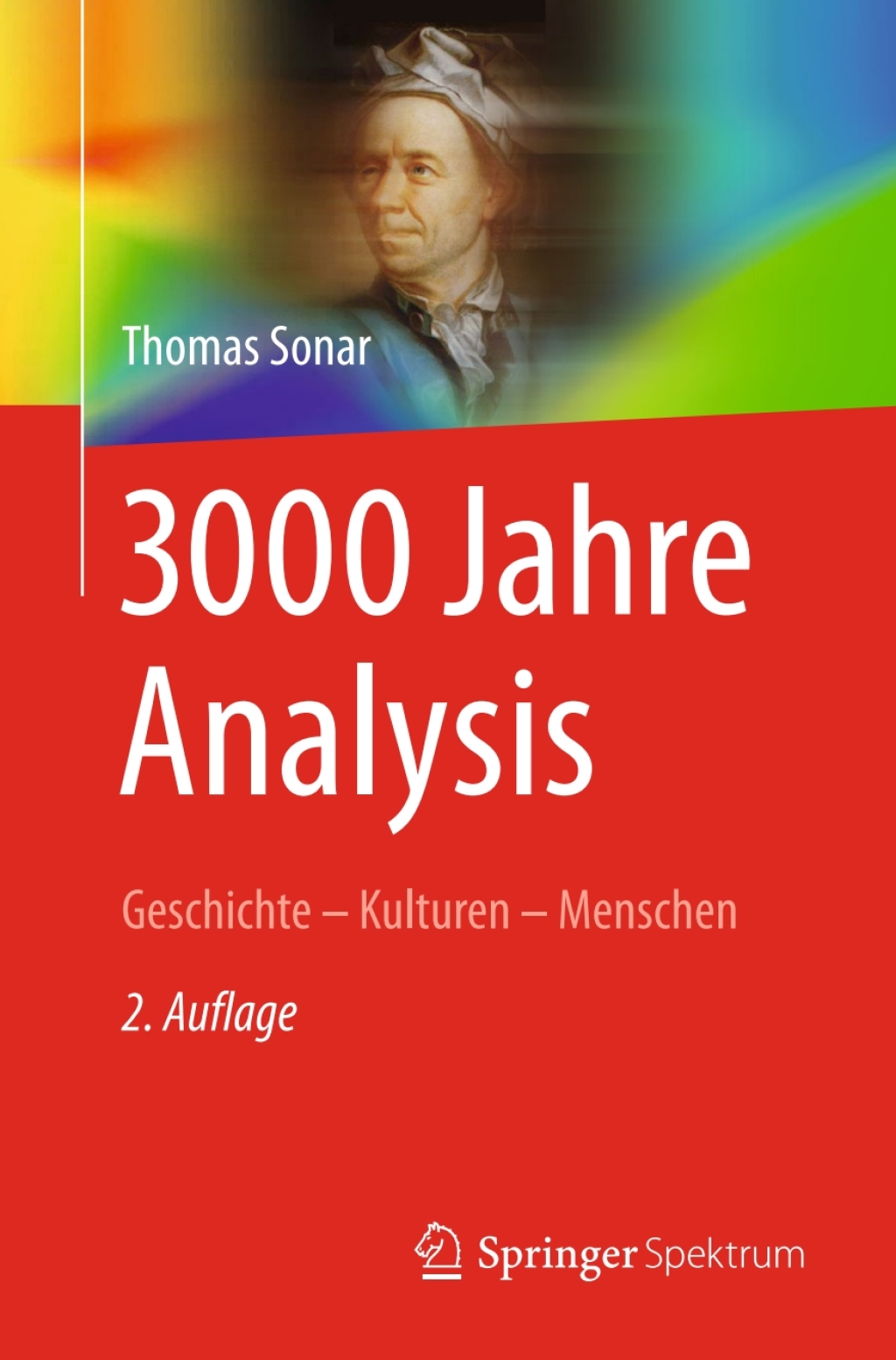 3000 Jahre Analysis Geschichte - Kulturen - Menschen 2nd Edition