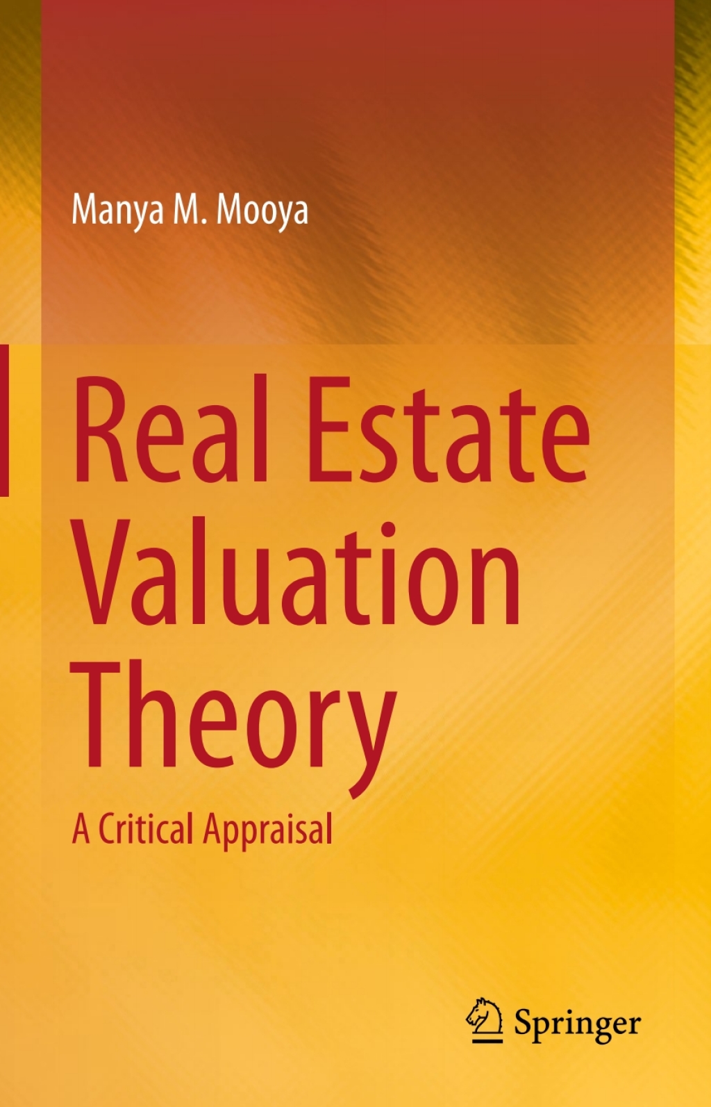 Real Estate Valuation Theory A Critical Appraisal 