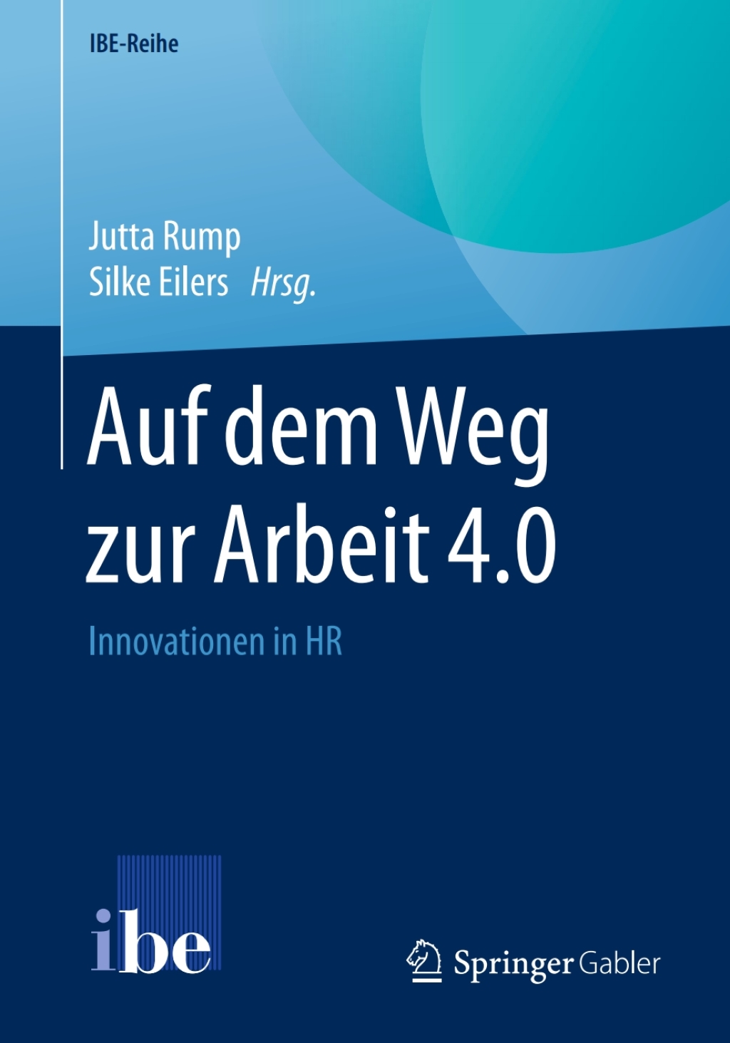 Auf dem Weg zur Arbeit 4.0 Innovationen in HR 