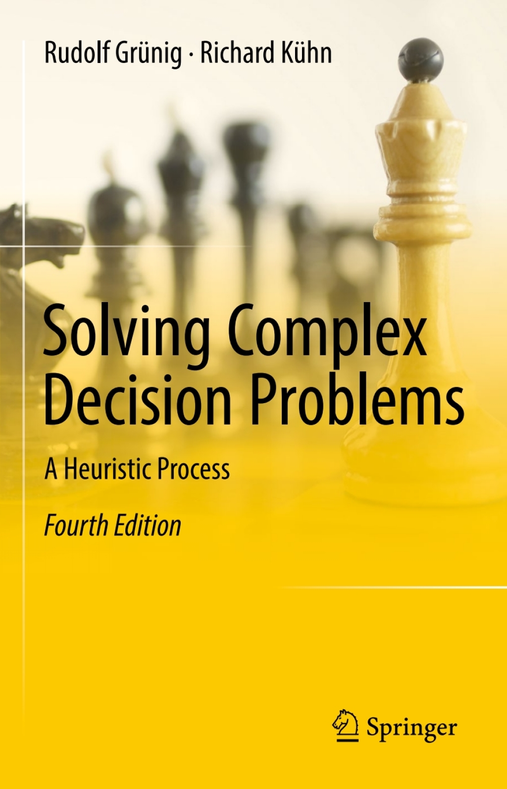 Solving Complex Decision Problems A Heuristic Process 4th Edition