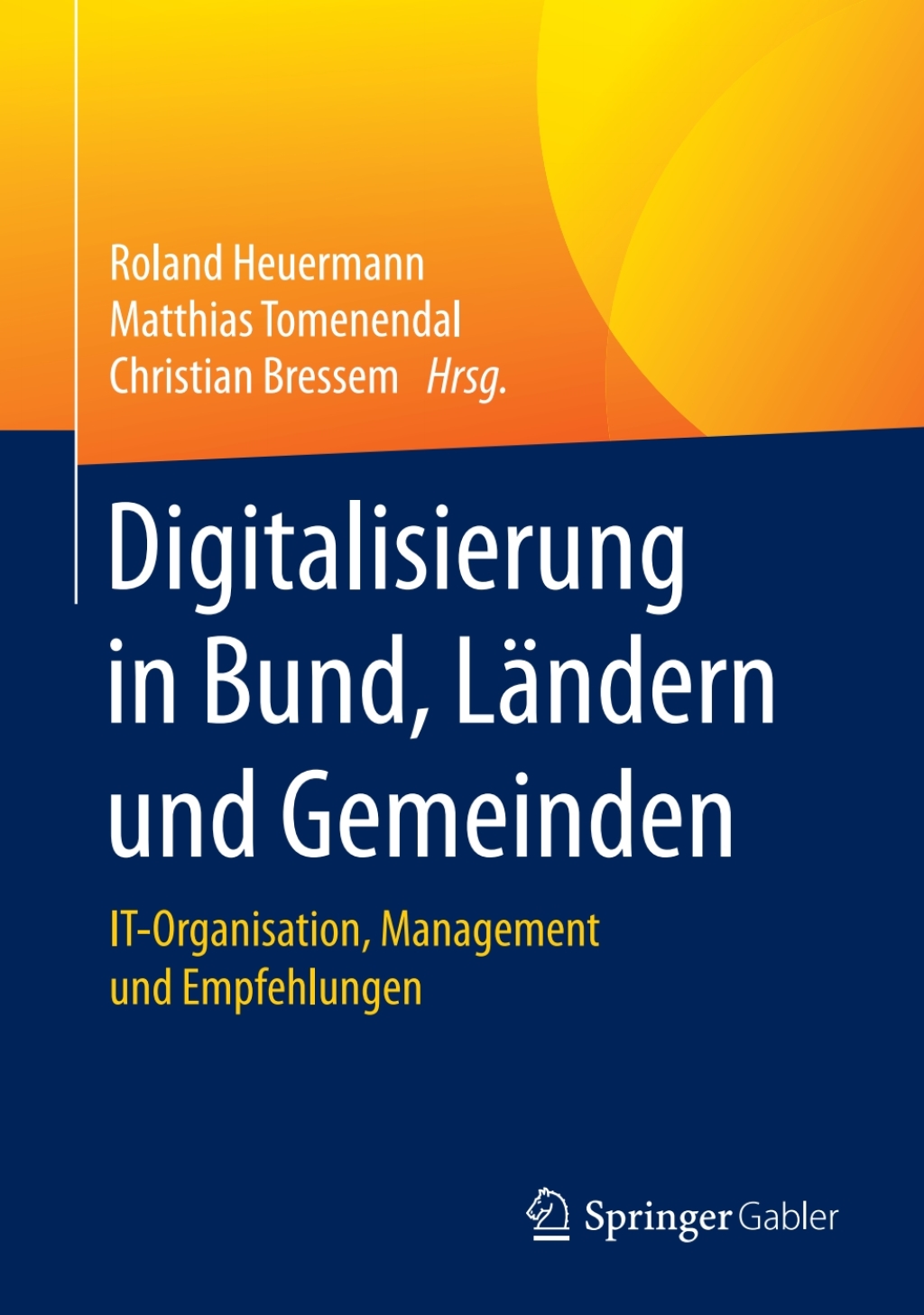 Digitalisierung in Bund, LÃ¢â‚¬Å¡ÃƒÂ ÃƒÂ¶Ã‚Â¬ÃƒÅ¸ndern und Gemeinden IT-Organisation, Management und Empfehlungen 